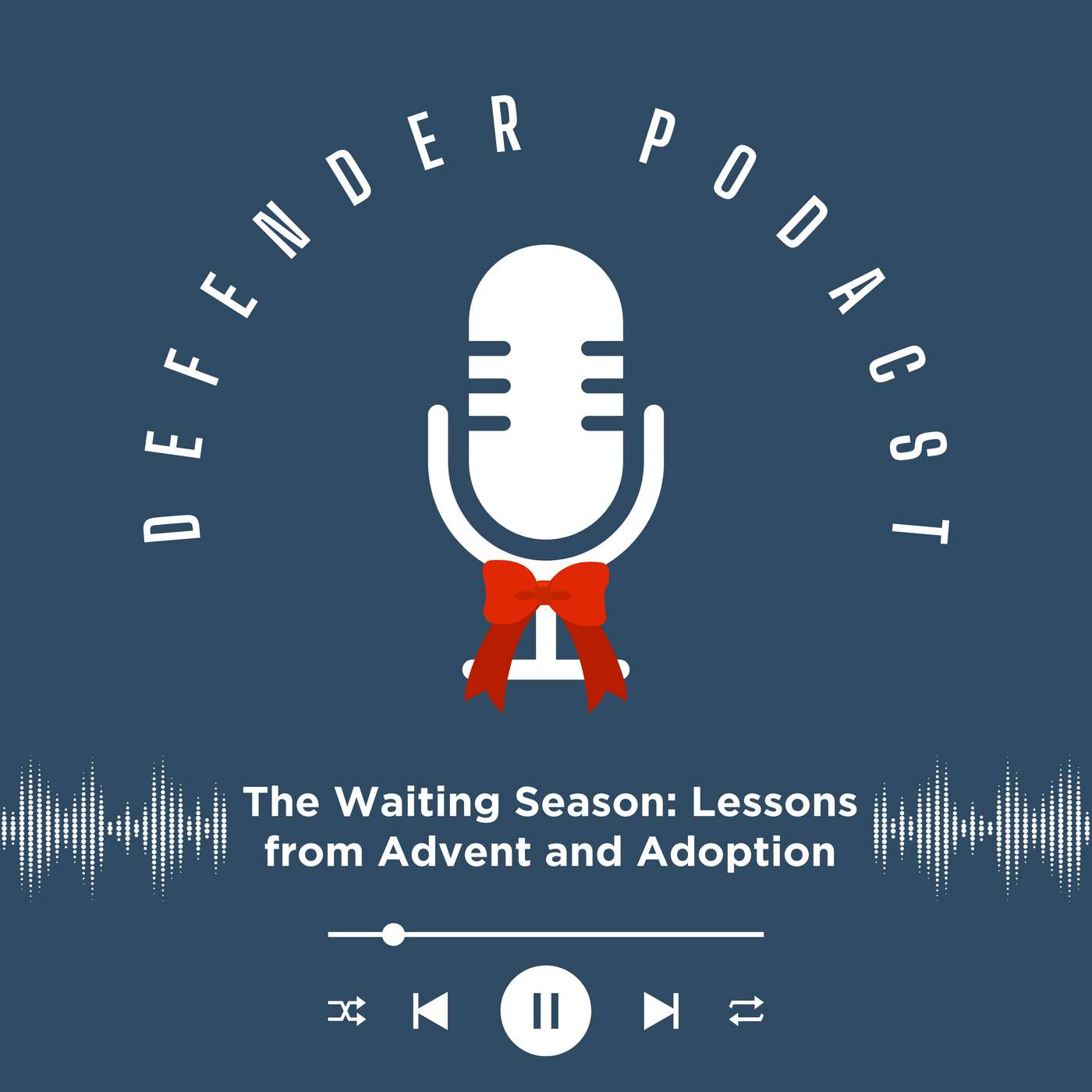 The Waiting Season: Lessons from Advent and Adoption The Waiting Season: Lessons from Advent and Adoption