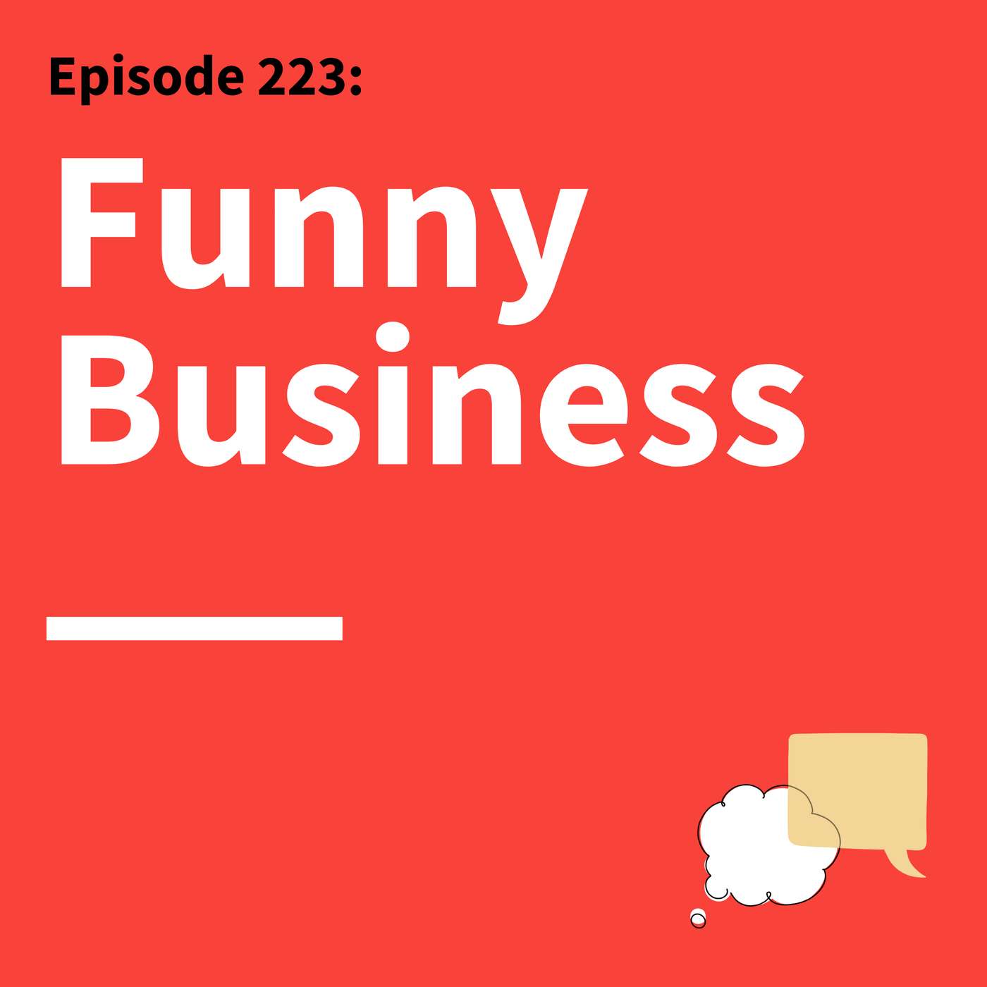 223. Laughing Matters: Levity, Leadership, and Lasting Connection