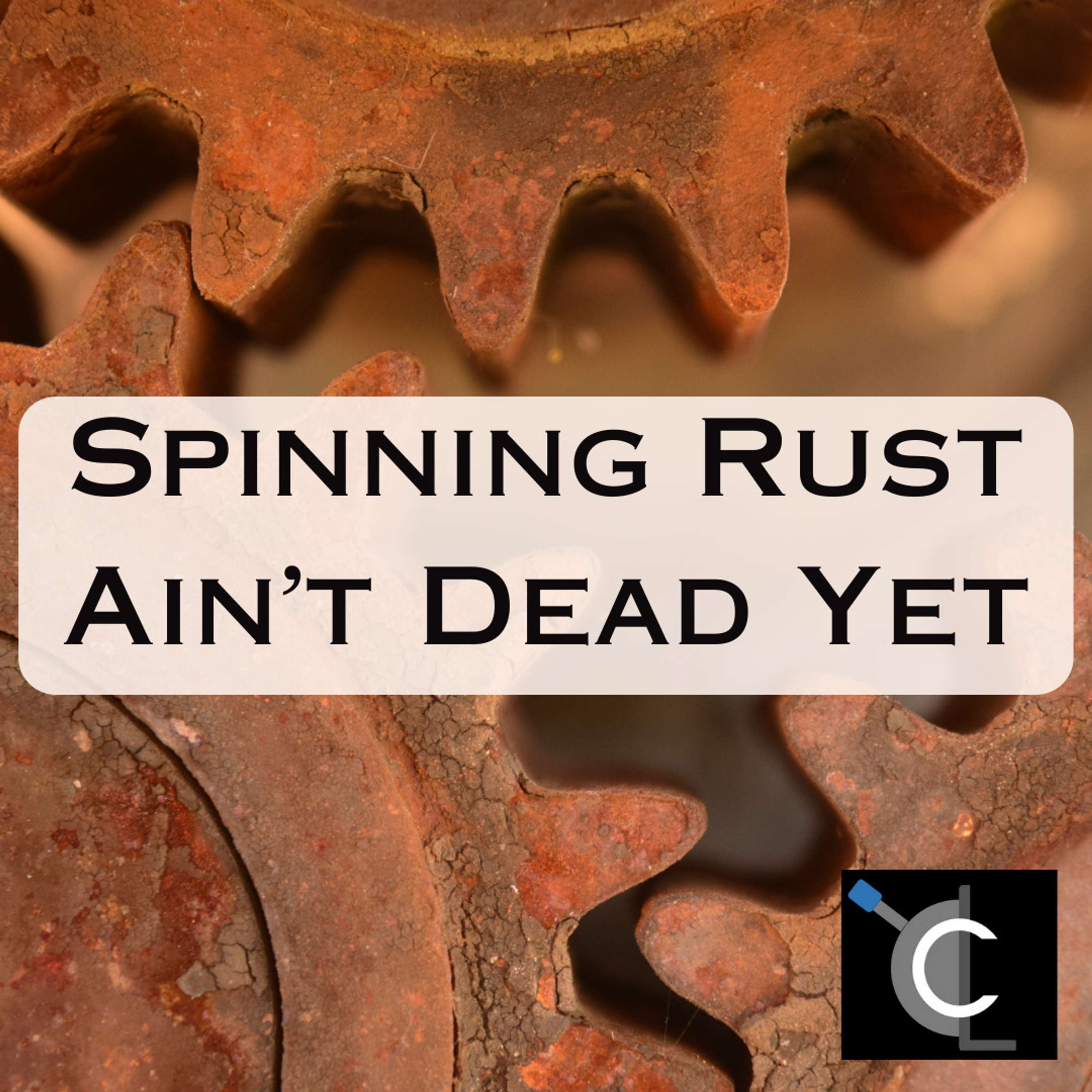 Spinning Rust Ain't Dead Yet
          
          
            
              [CL72]