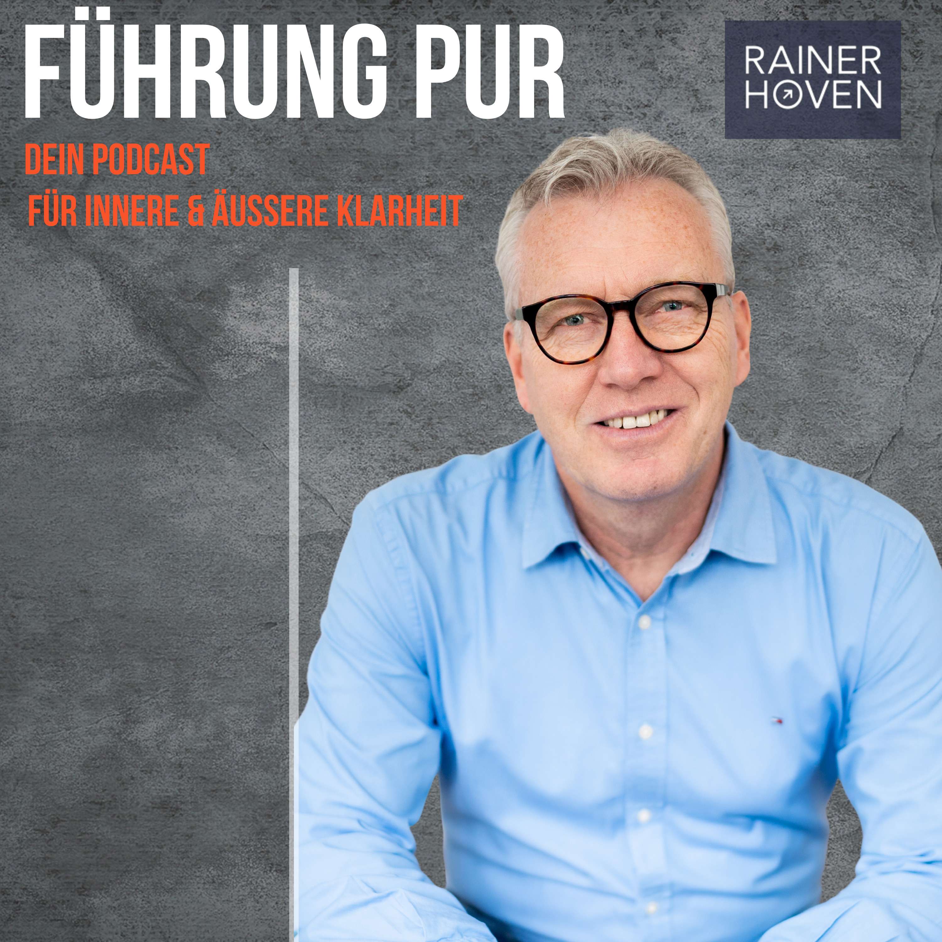 Führung Pur - Dein Podcast für innere und äußere Klarheit