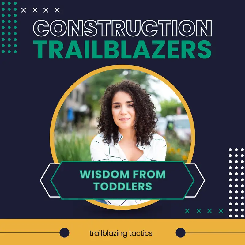 8. Trailblazing Tactics: Wisdom From Toddlers