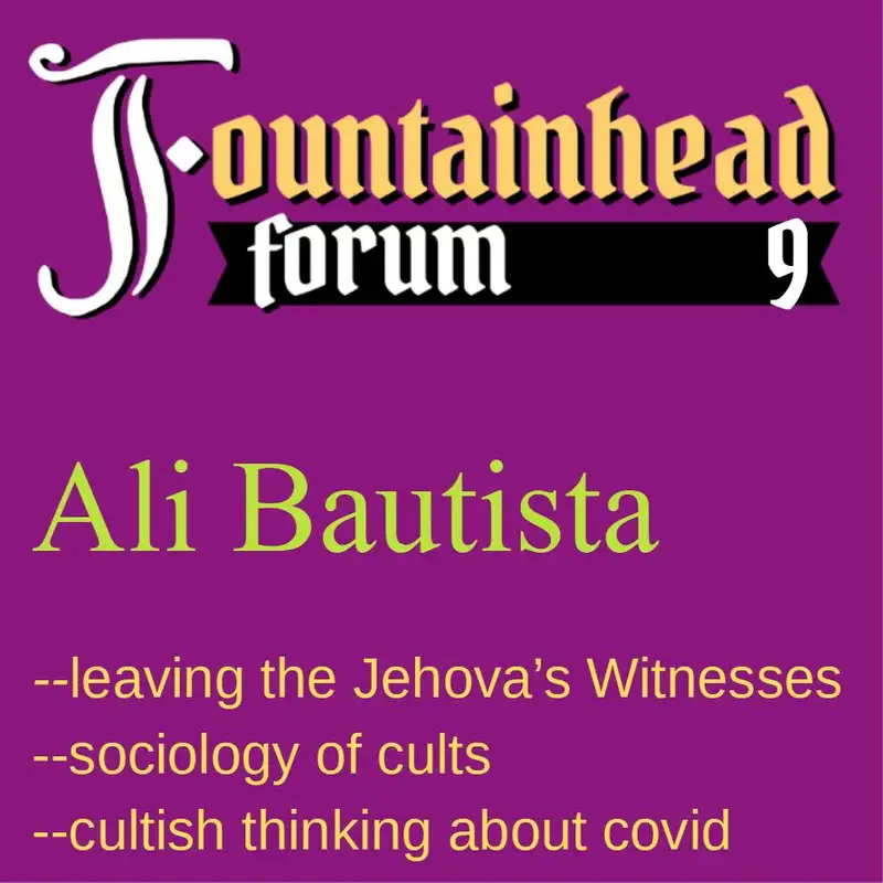 FF-9: Ali Bautista on cultish indoctrination, corona cultism, and leaving Jehovah's Witnesses.