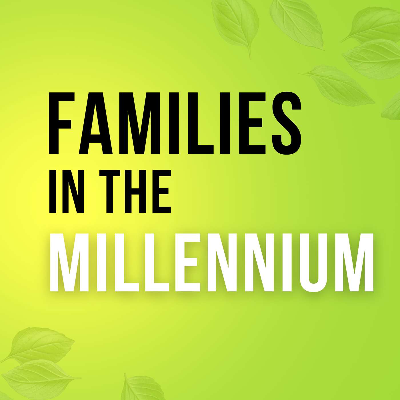 Families In The Millennium