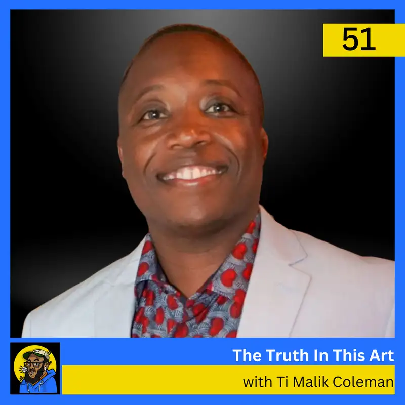 The Truth In This Art with Comedian Ti Malik Coleman
