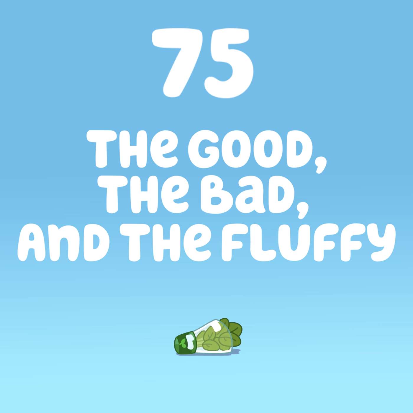 The Good, The Bad, And The Fluffy (Smoochy Kiss)