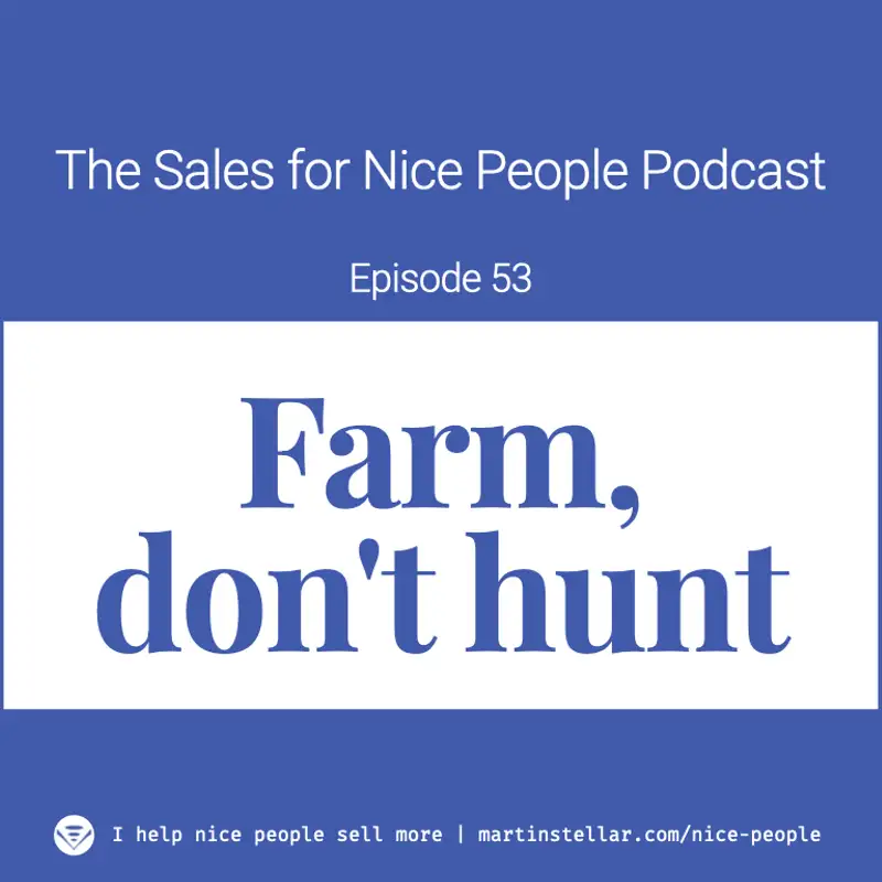 Ep 53: Farm, don't hunt