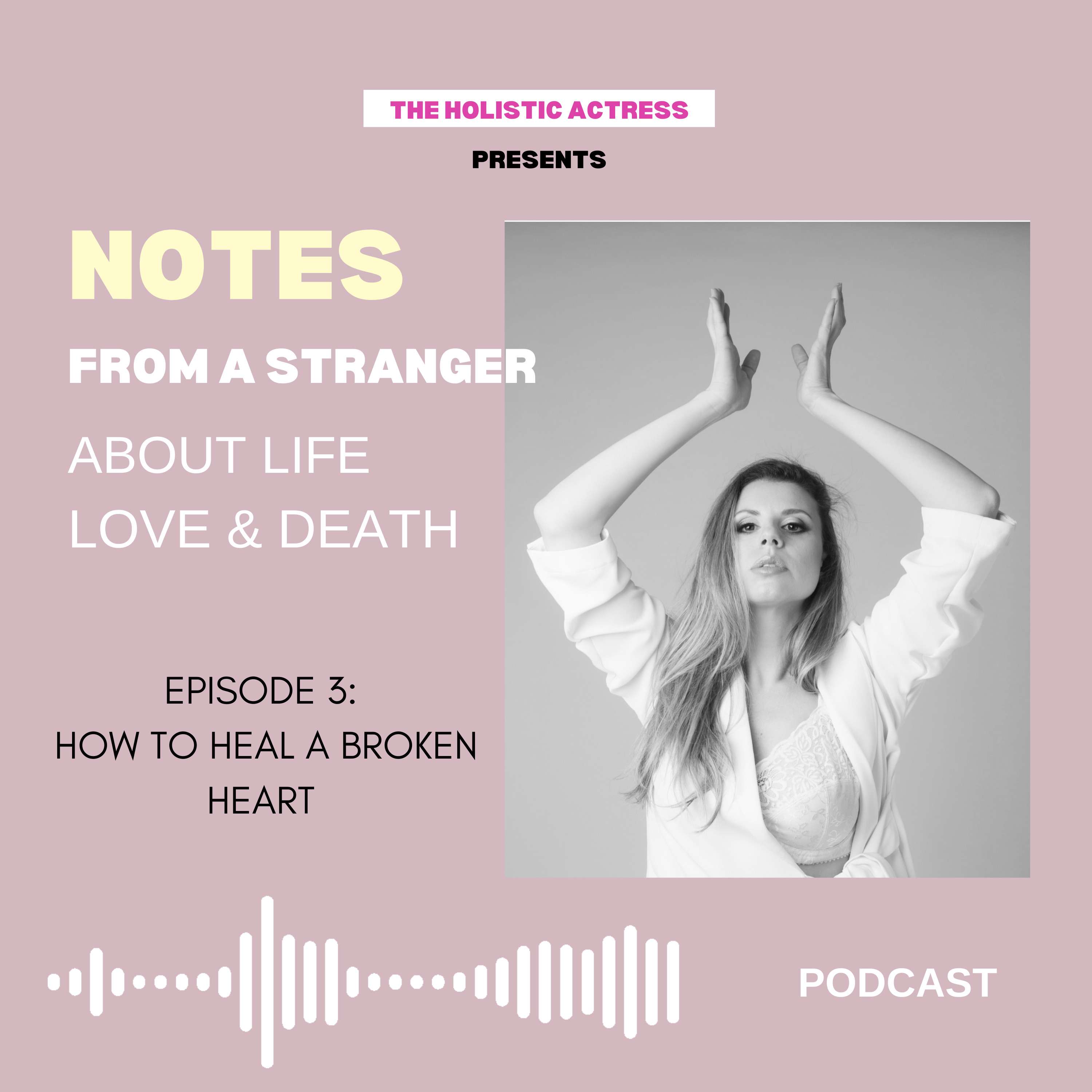 NOTES from a stranger about life, love and death
