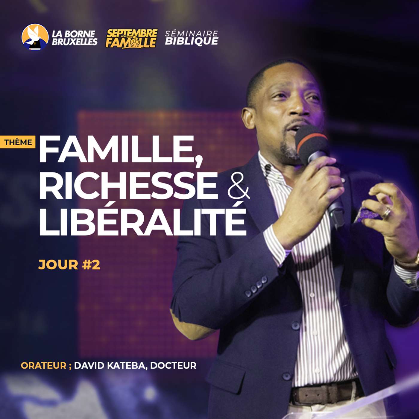 FAMILLE, RICHESSE ET LIBÉRALITÉ (JOUR 2) | David KATEBA, Docteur