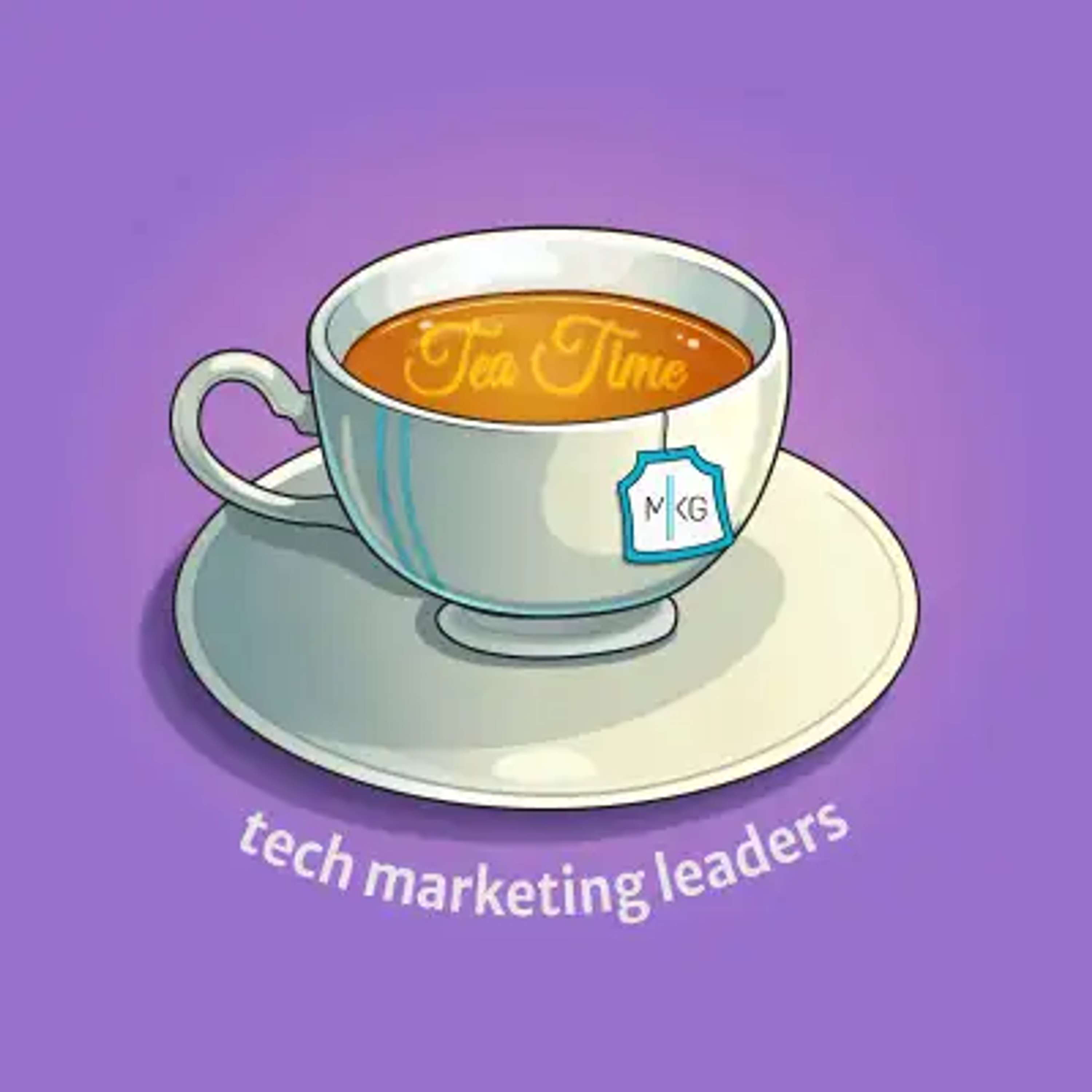 Tea Time With Tech Marketing Leaders