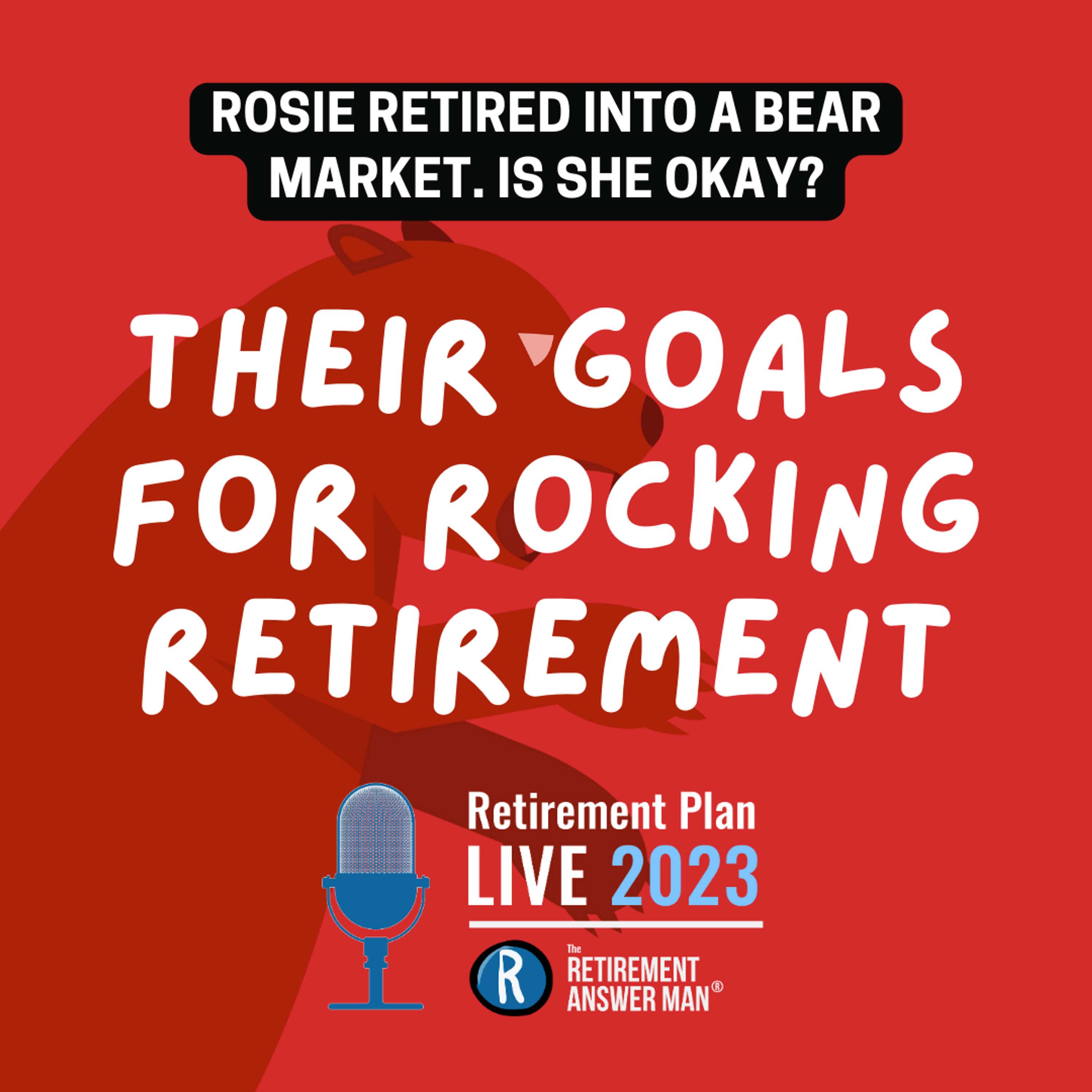 Retirement Plan Live 2023: Their Goals for Rocking Retirement