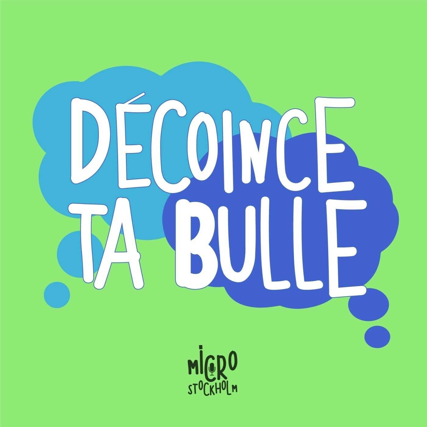 Décoince Ta Bulle E06.1-S01 - Alexis Dumas