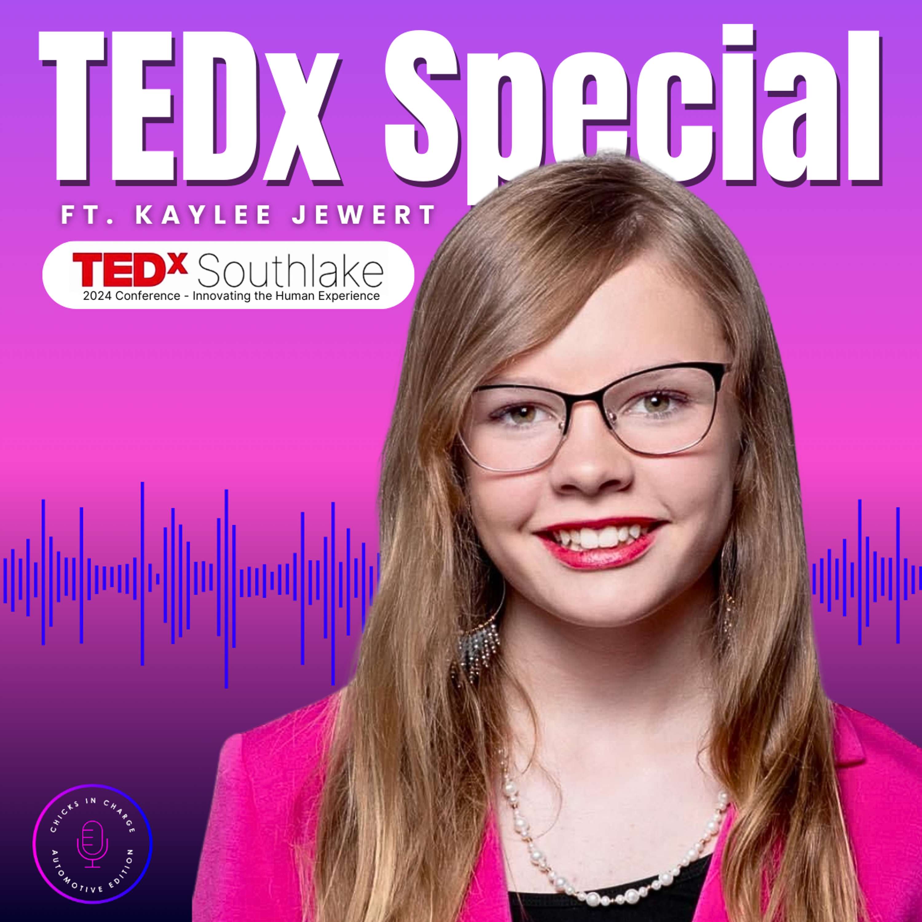 TEDx Special Ft. Kaylee Jewert