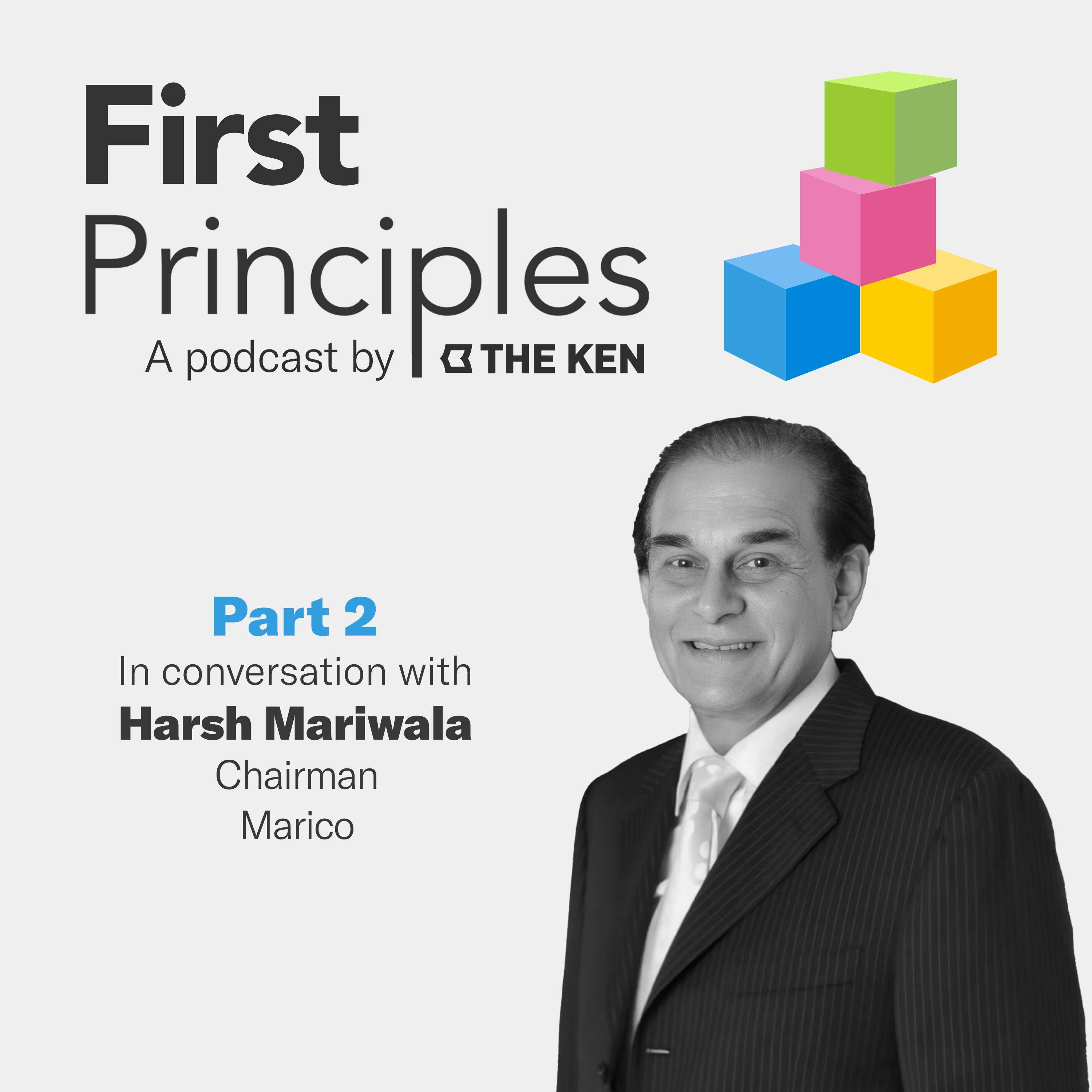 Part 2: Harsh Mariwala of Marico on experimenting with learning, fitness and leadership at 72