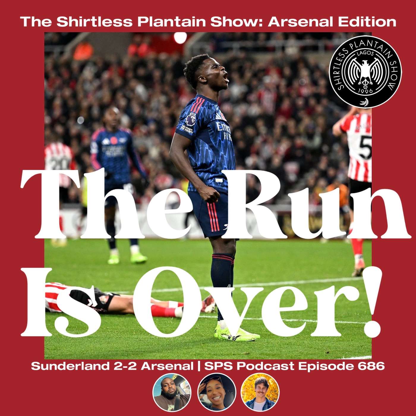 The Run Is Over! (Sunderland 2-2 Arsenal)| SPS Podcast Episode 686