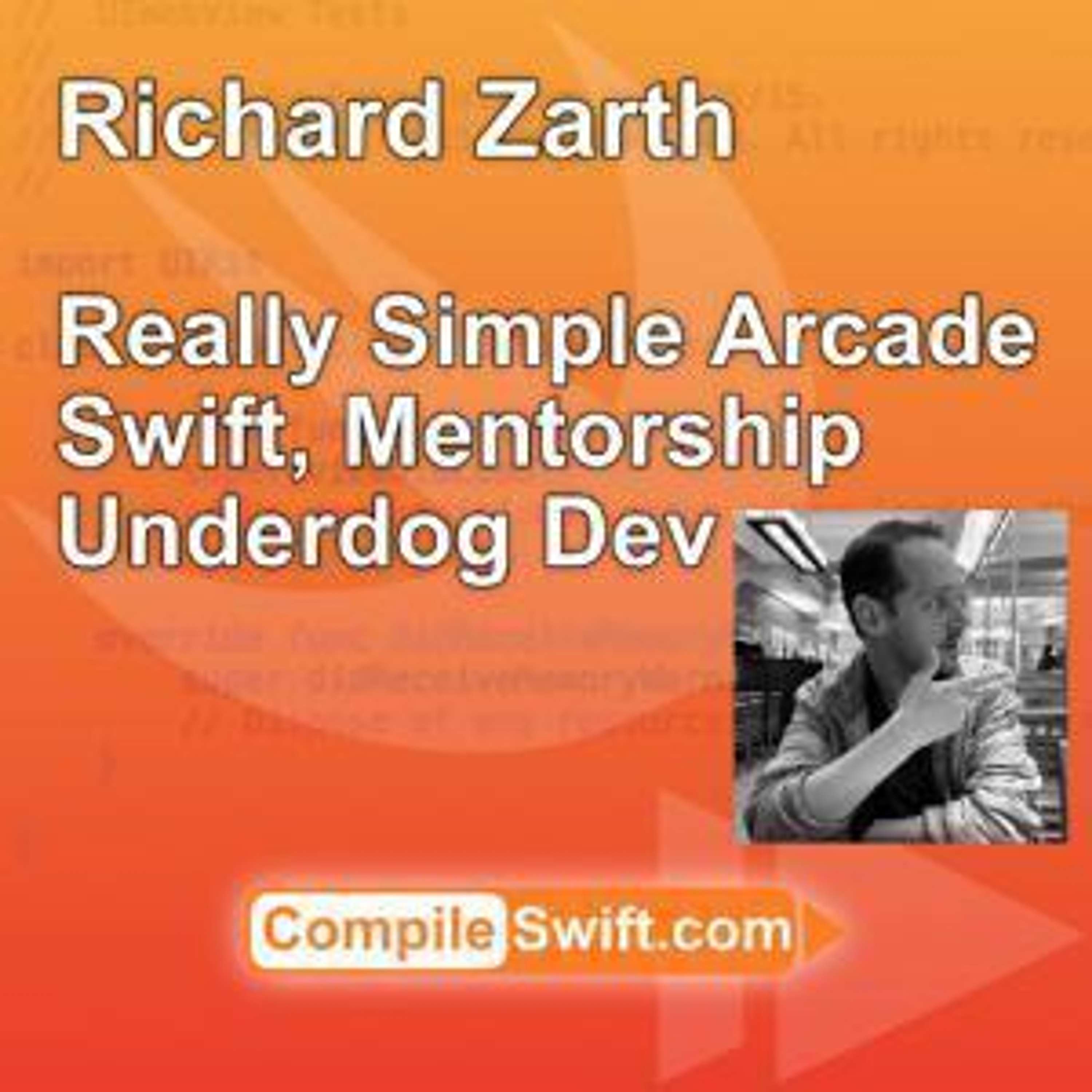 cover of episode Richard Zarth - Developer and Mentor, Really Simple Arcade and helping others
