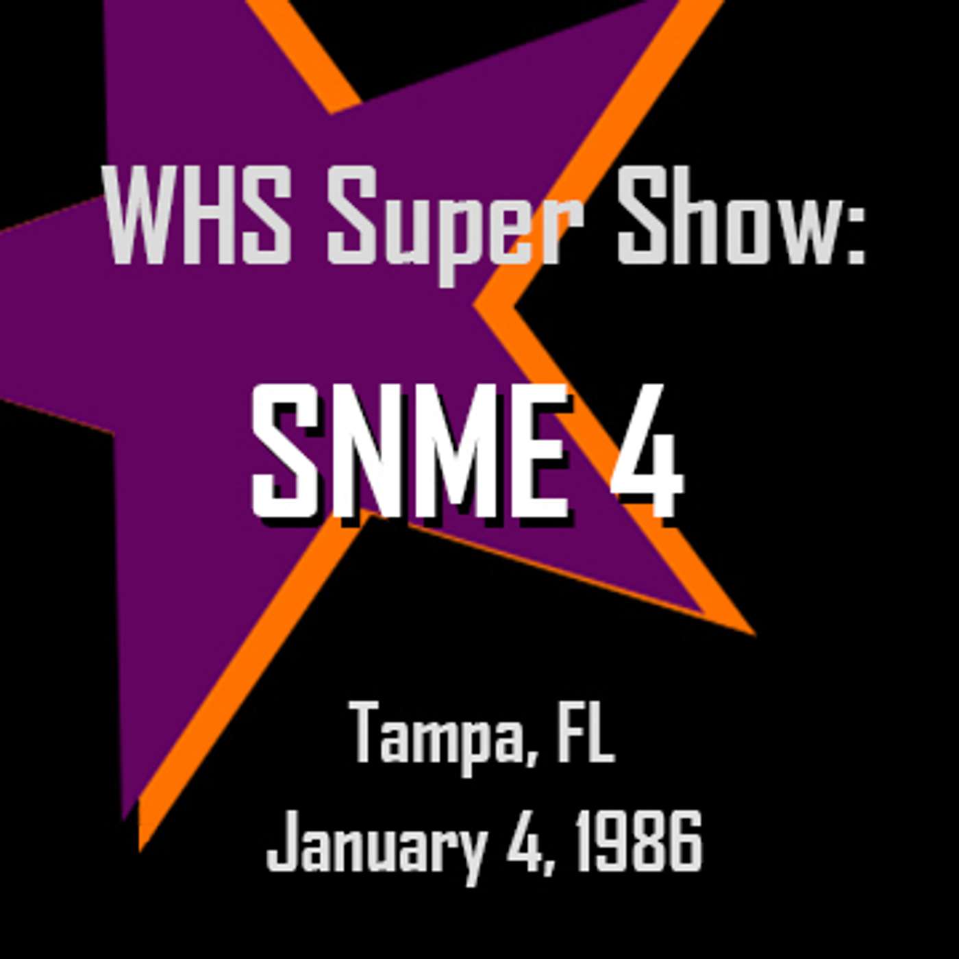 Saturday Night's Main Event 4 - WHS Super Show