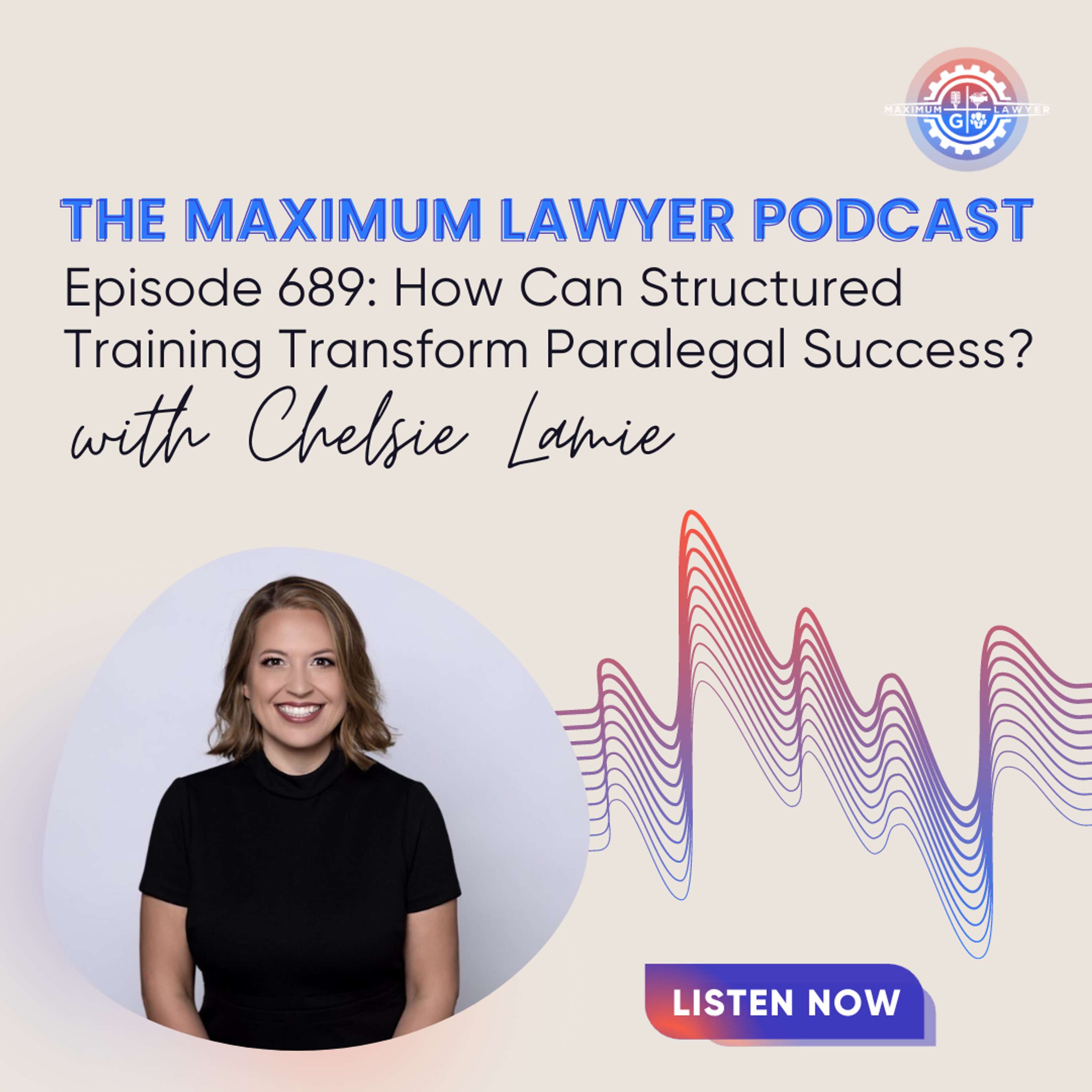 How Can Structured Training Transform Paralegal Success? with Chelsie Lamie