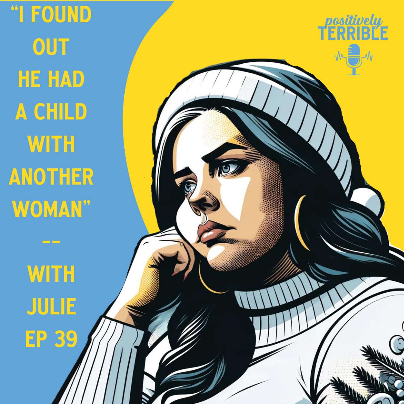 I Found Out He Had a Child With Another Woman - With Julie