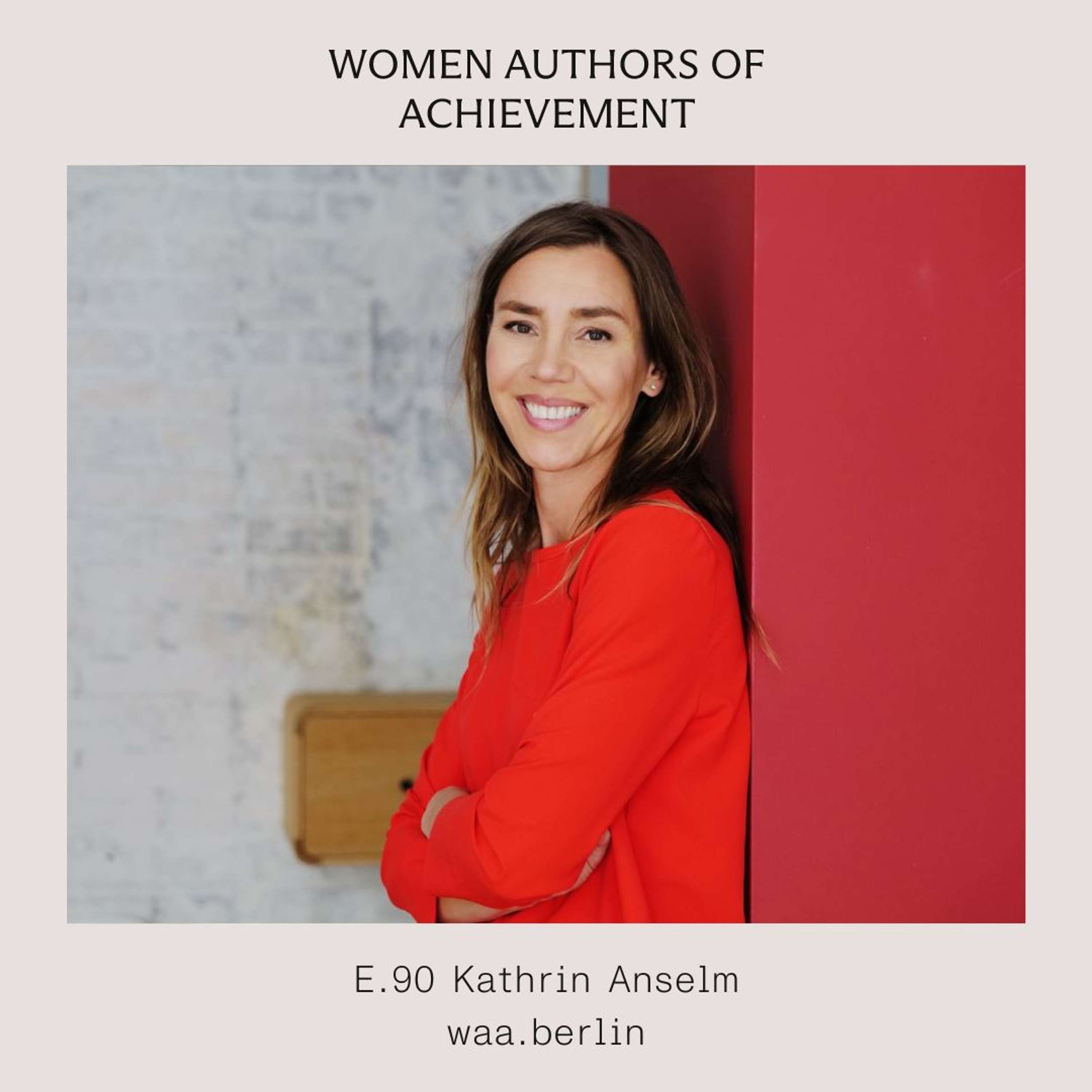 E.90 Recognizing crises as opportunities and living life on one’s own terms with Kathrin Anselm (Live Podcast)