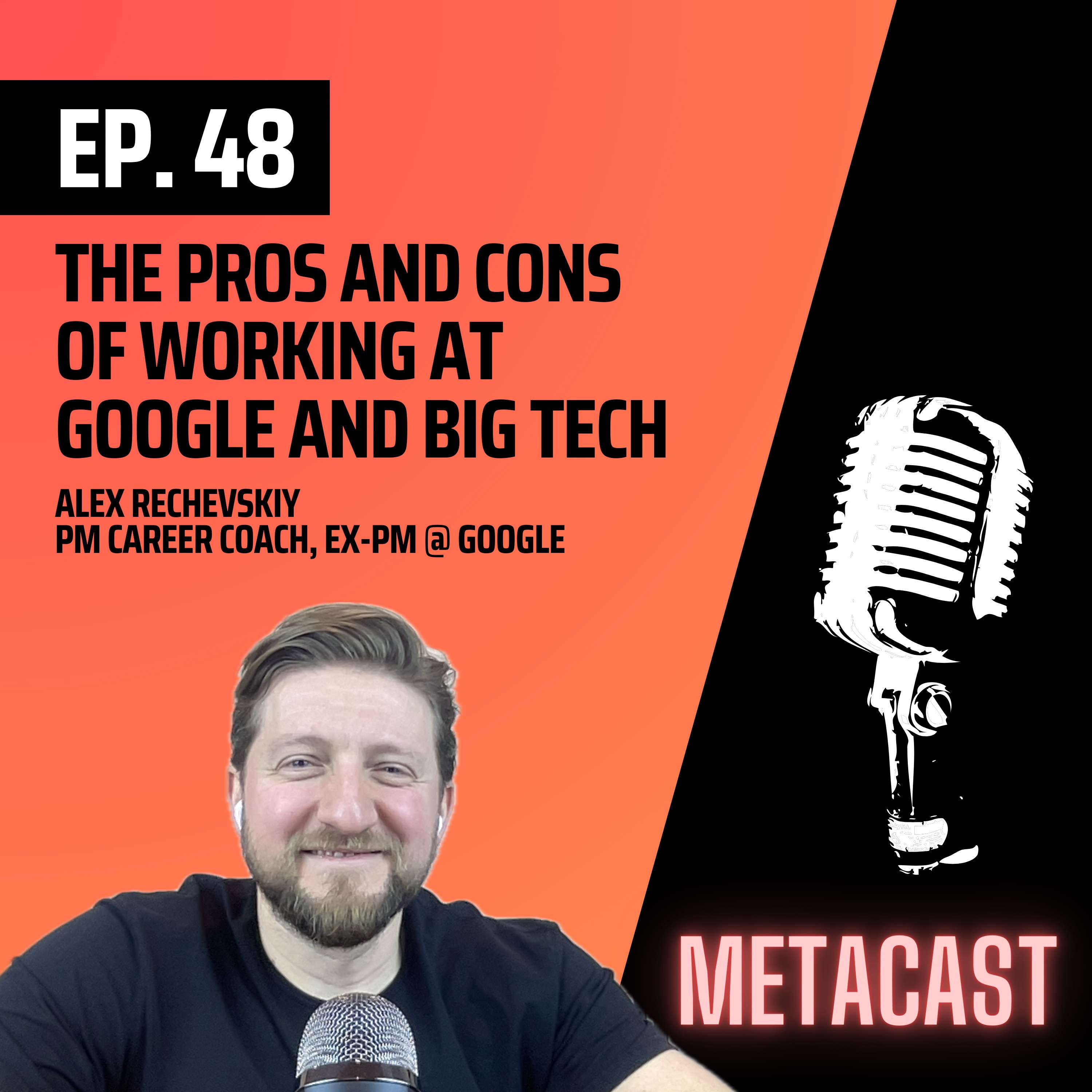 48. Pros and cons of working at Google and other Big Tech companies with Alex Rechevskiy - podcast episode cover