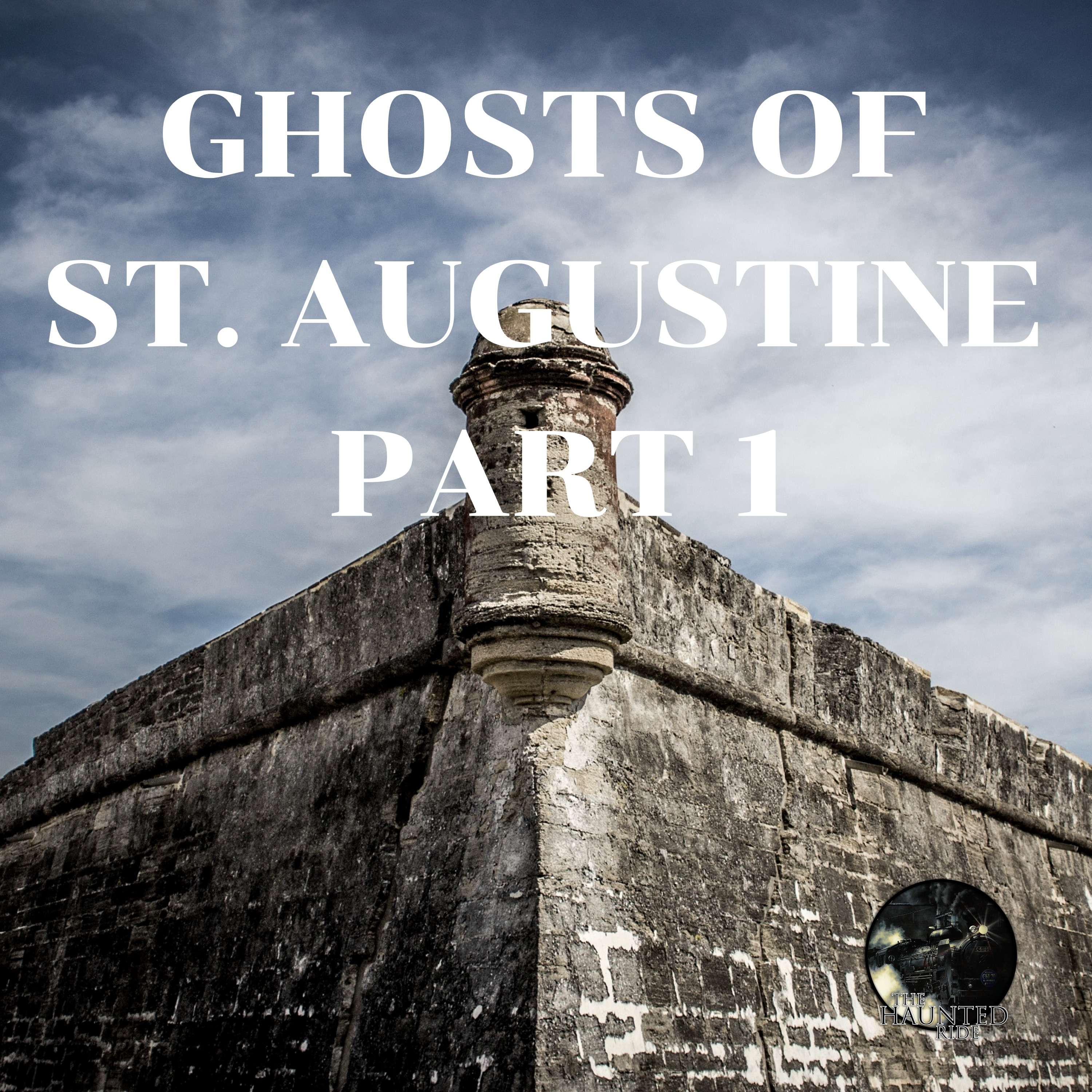 13: Ghosts of St. Augustine Part 1