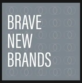Brave New Brands - the stories behind our most authentic consumer products
