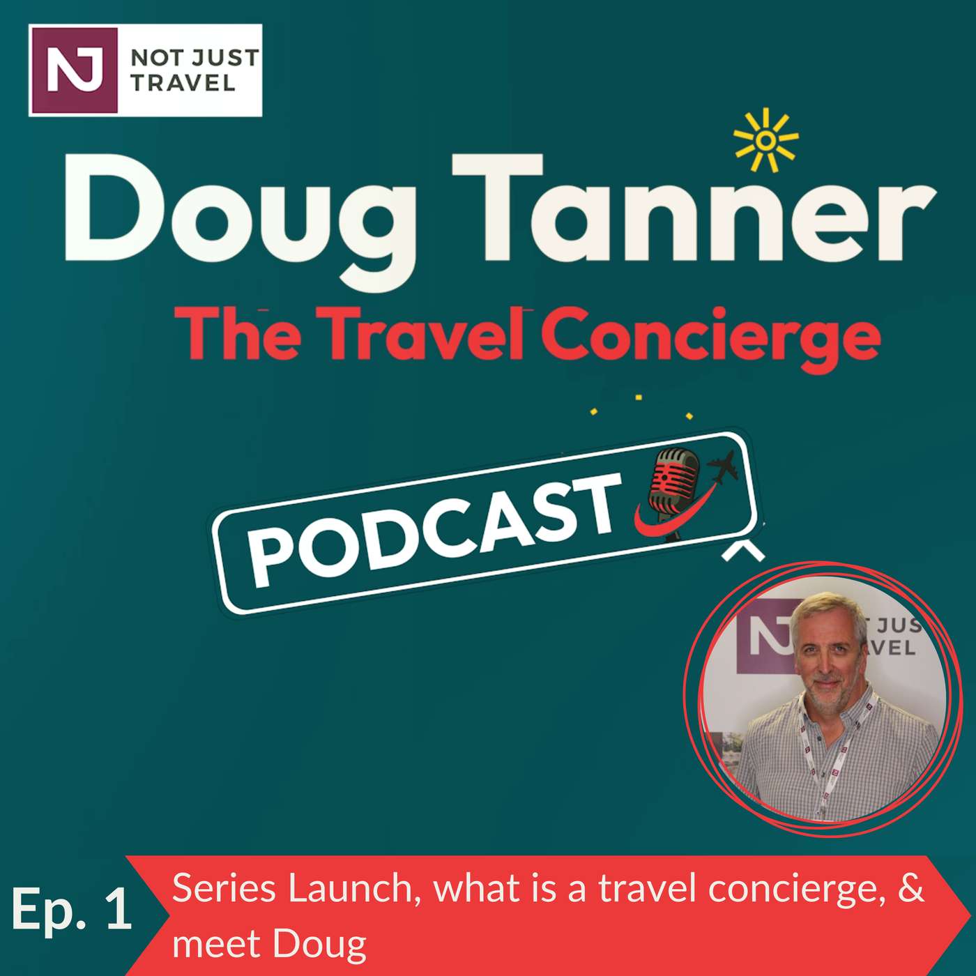 Episode 1 – Introducing Doug Tanner, the role of a travel concierge, and the new series.