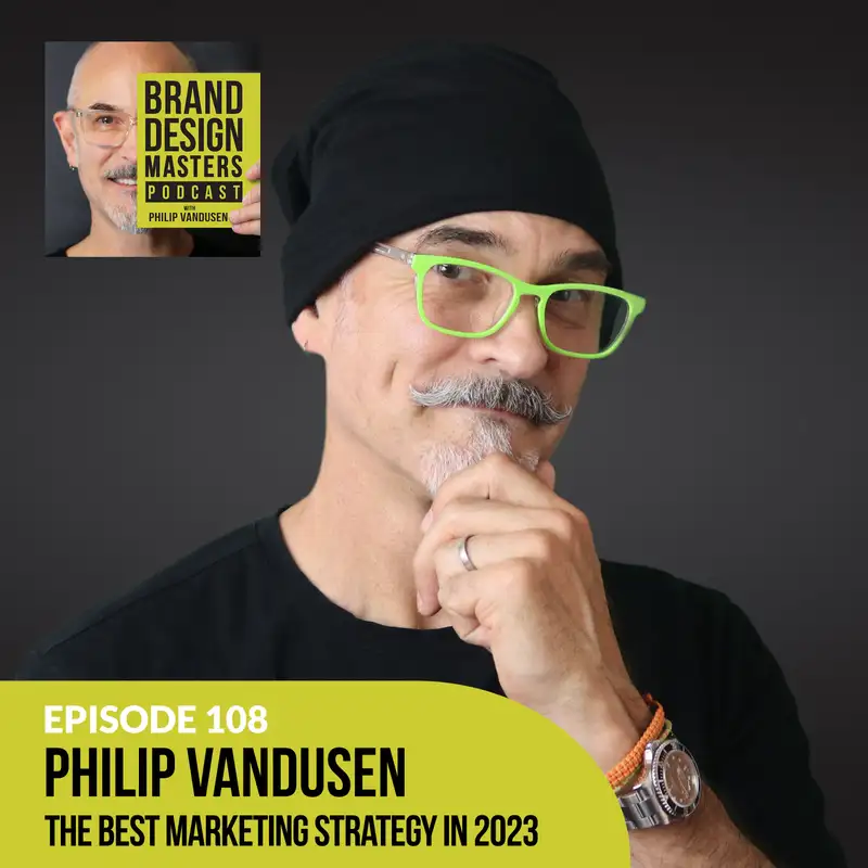 The Best Marketing Strategy in 2023 - Philip VanDusen