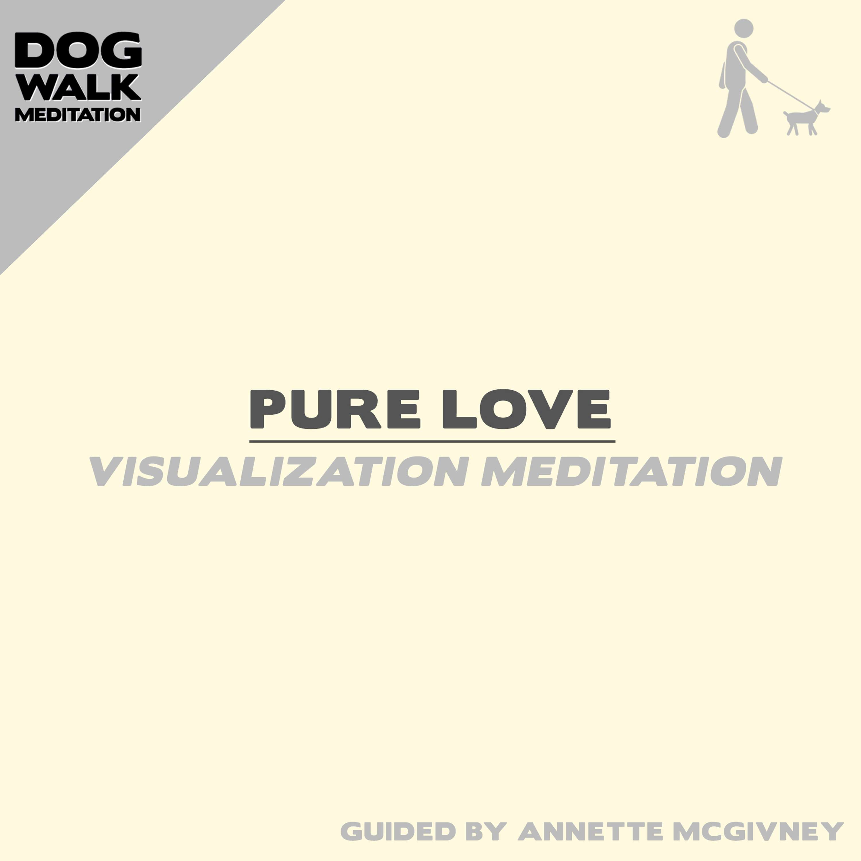 Bonus: Dog Walk Meditation | Pure Love