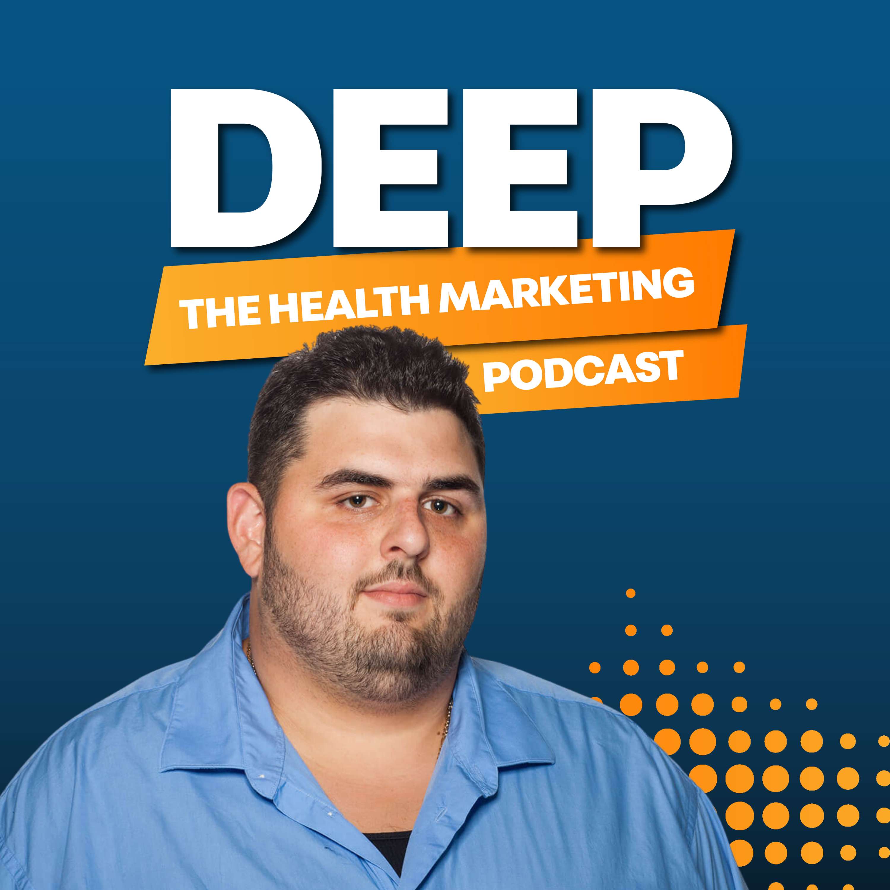 Deep: The Health Marketing Podcast