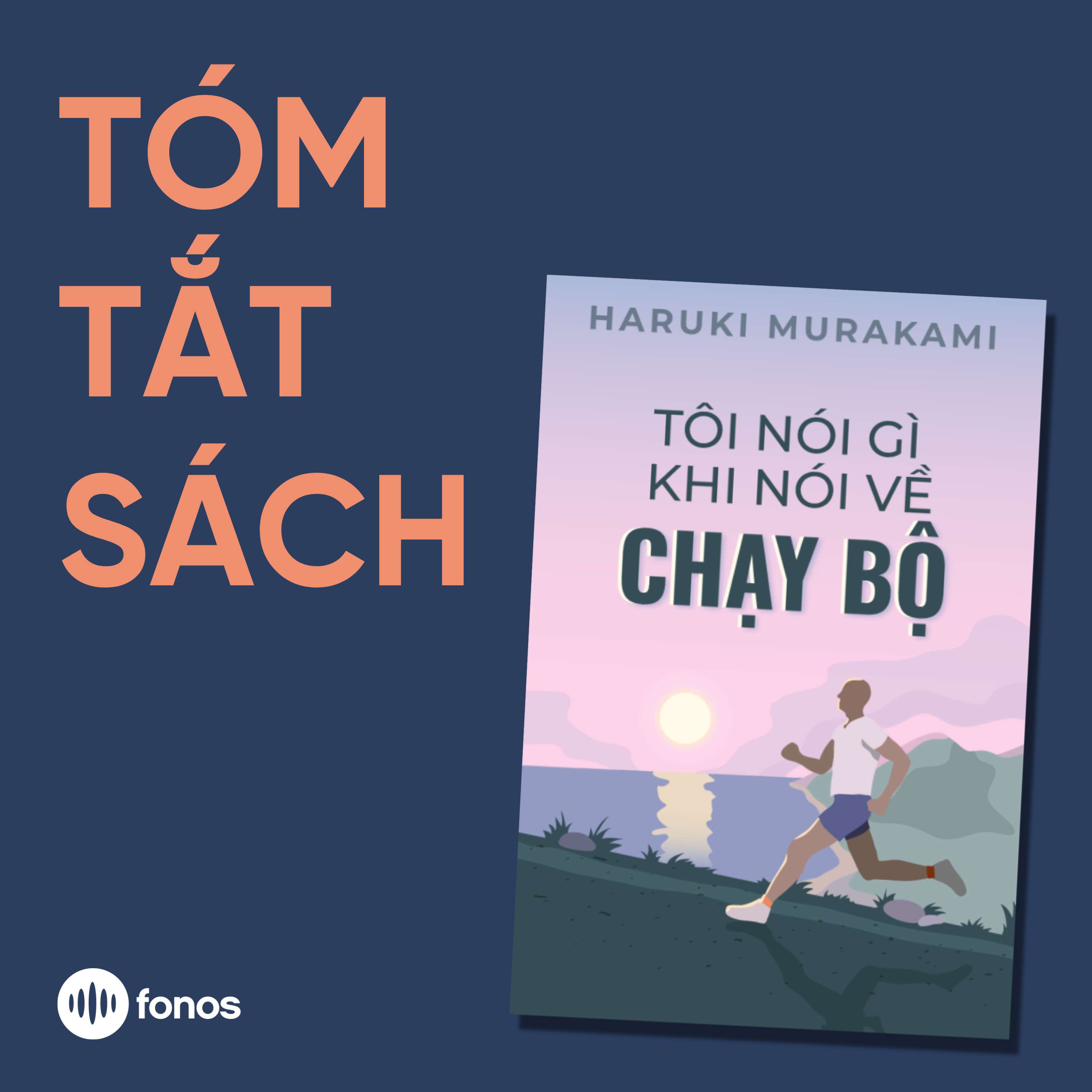 Tôi Nói Gì Khi Nói Về Chạy Bộ [Tóm Tắt Sách]