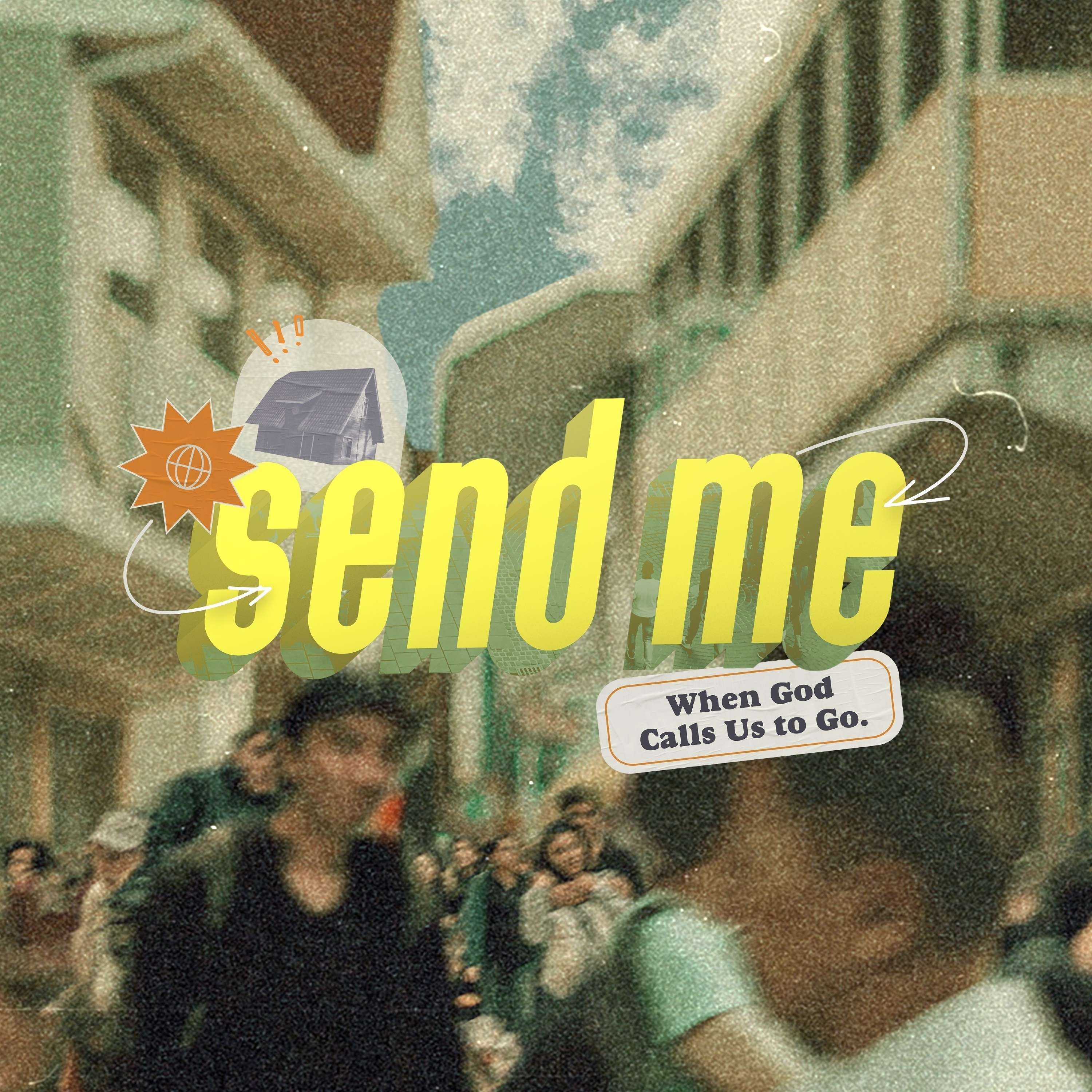 Send Me - Pt 1: The Glory of God
