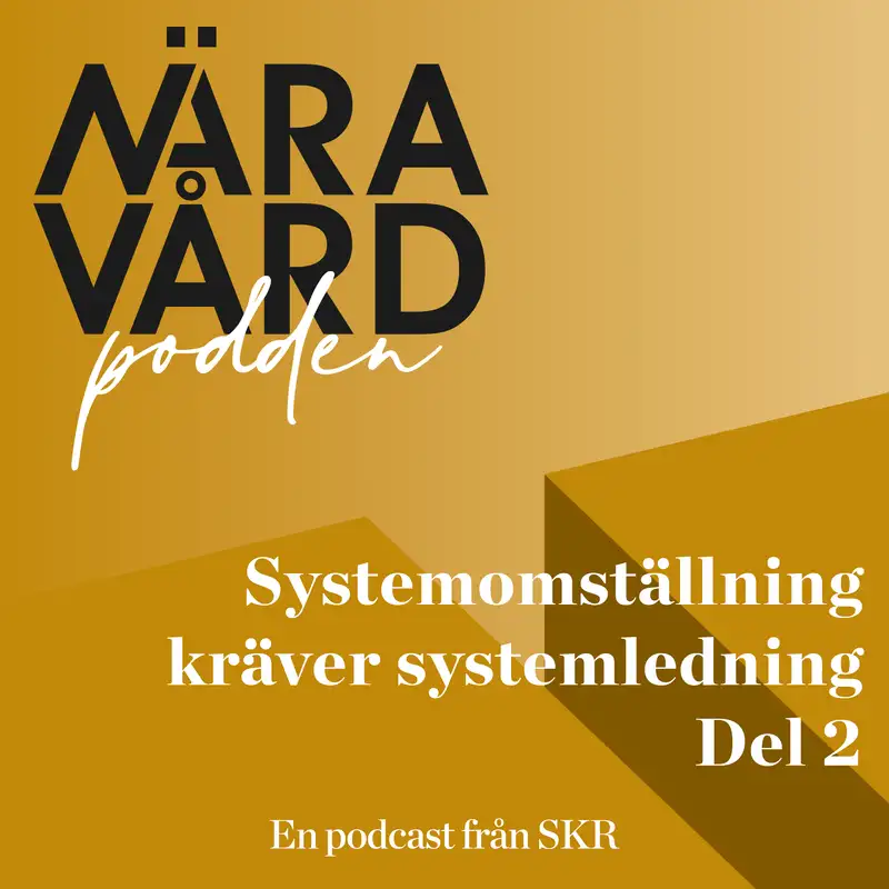 Systemomställning kräver systemledning Del 2