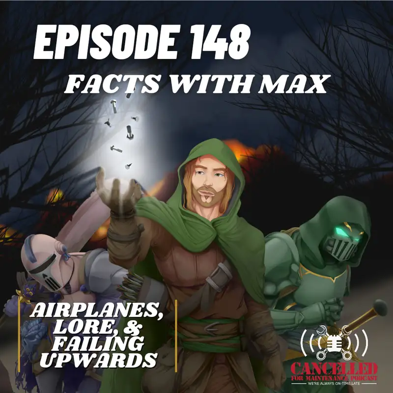 Facts with Max | Lore and failing upwards