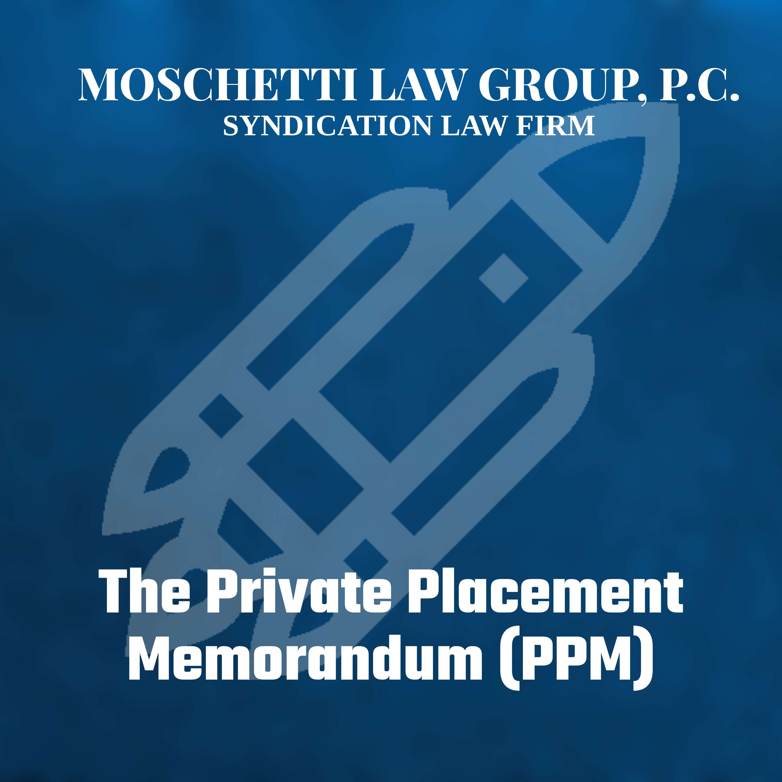 Syndication Law & The Private Placement Memorandum Attorney