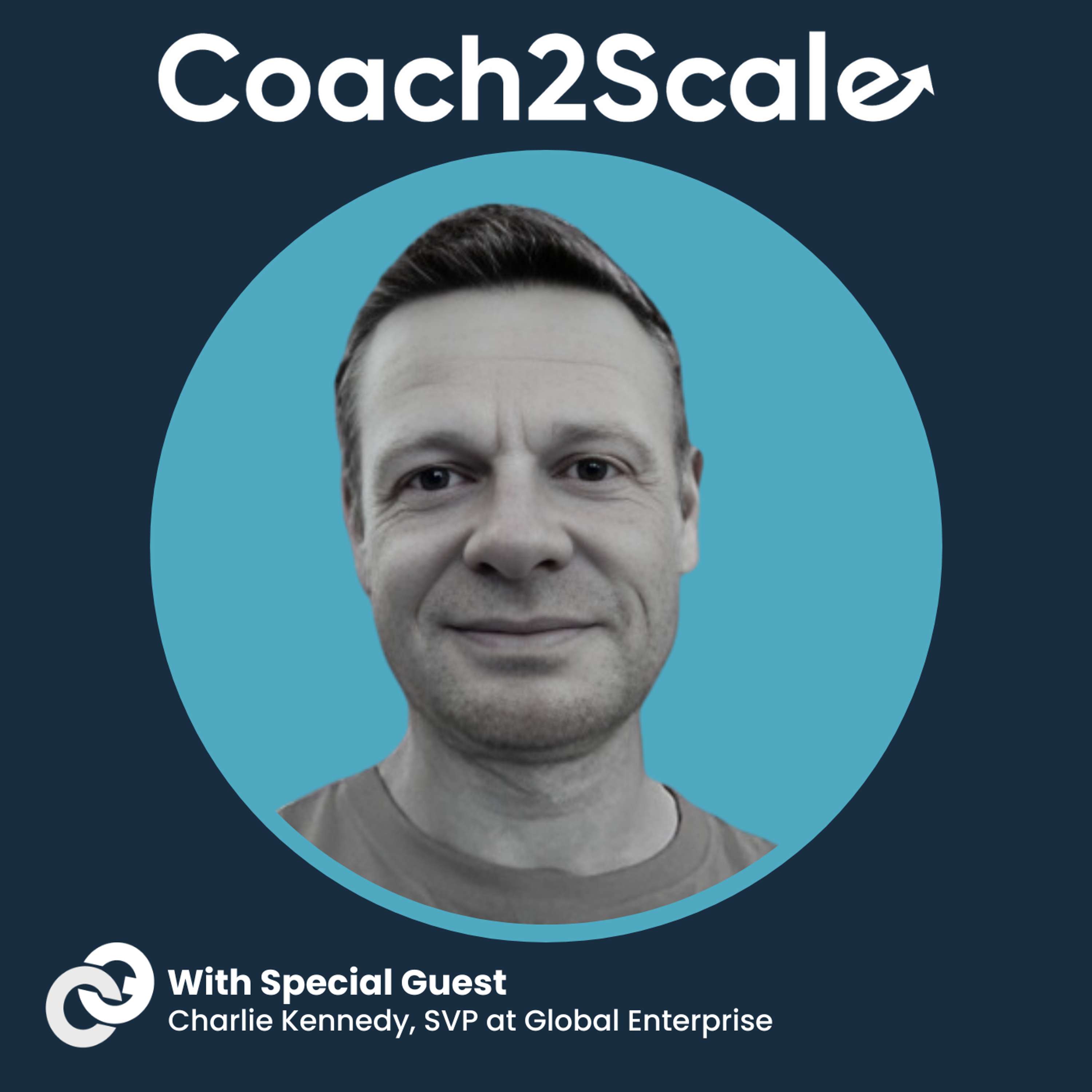 Transparency In Action - Charlie Kennedy - Coach2Scale - Episode # 051