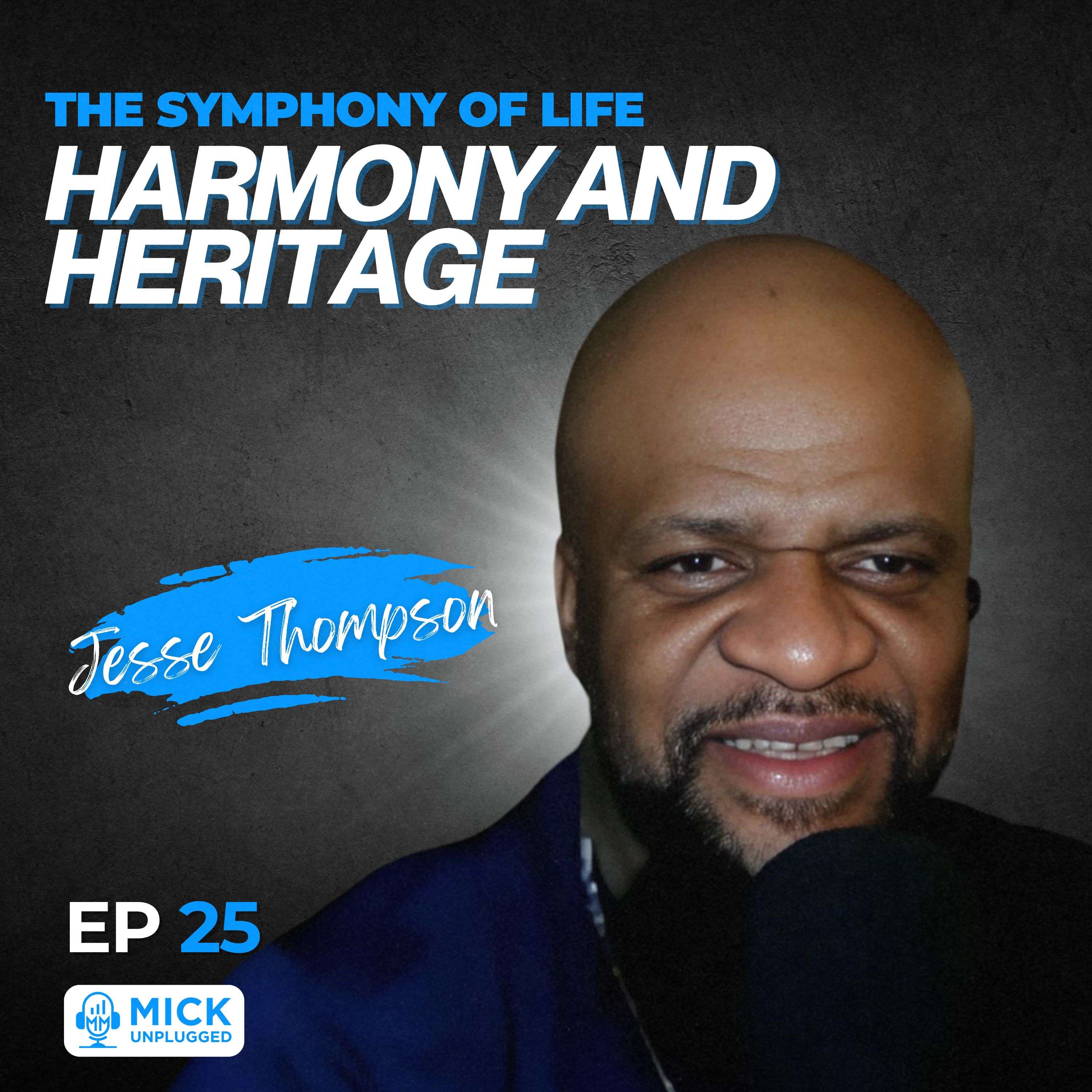 cover of episode Jesse Thompson | The Symphony of Life: Harmony and Heritage - Mick Unplugged [EP 25]