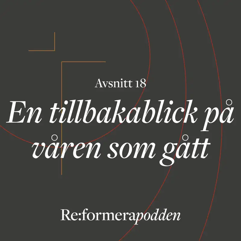 Avsnitt 18 - En tillbakablick på våren som gått