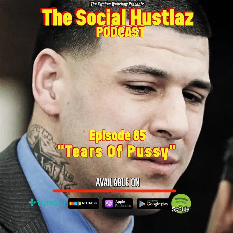 Episode 85 "Tears Of Pussy"