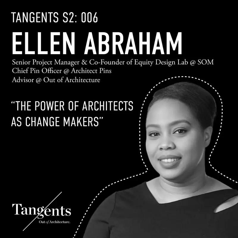 The Power of Architects as Change Makers with SOM’s Ellen Abraham