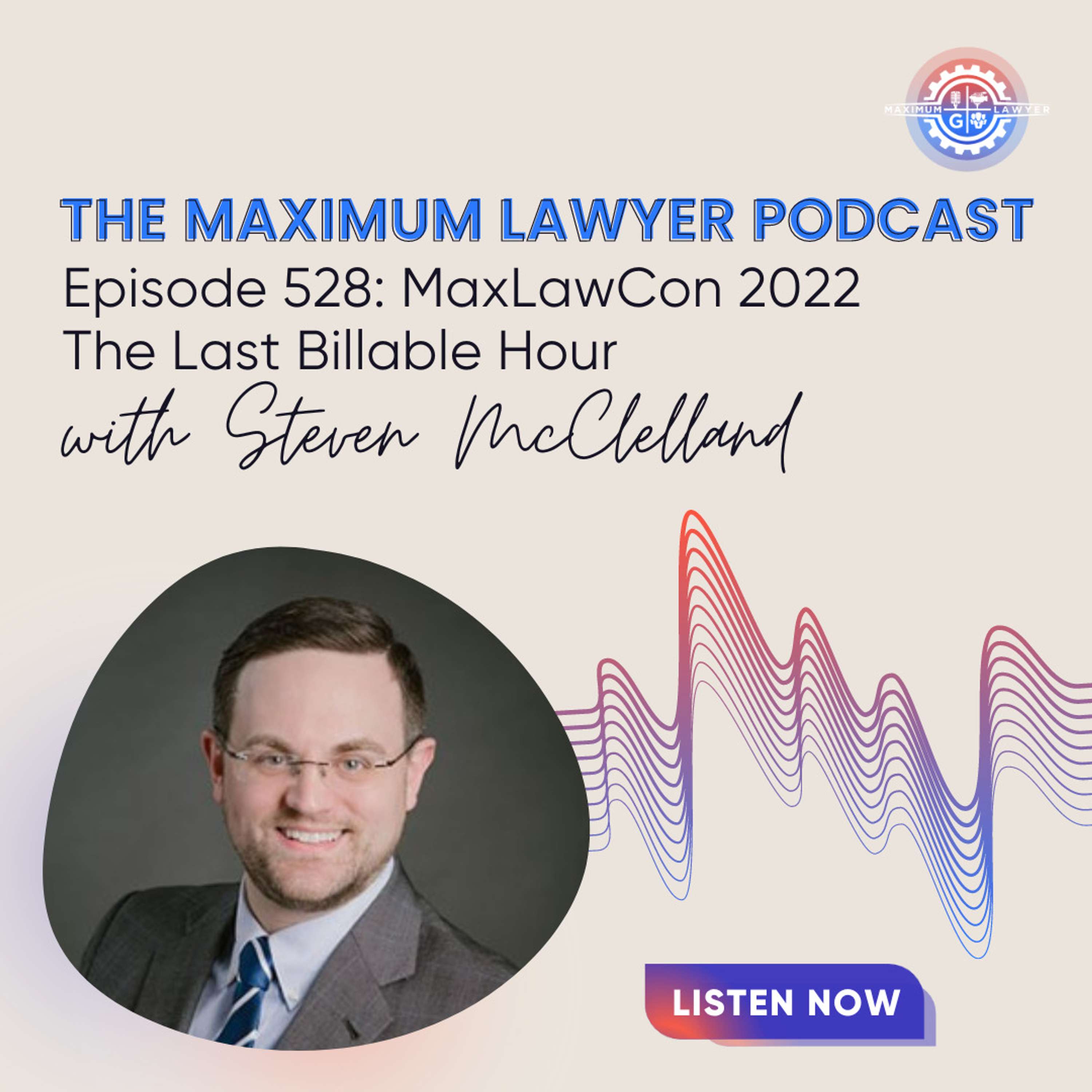 The Last Billable Hour with Steven McClelland
