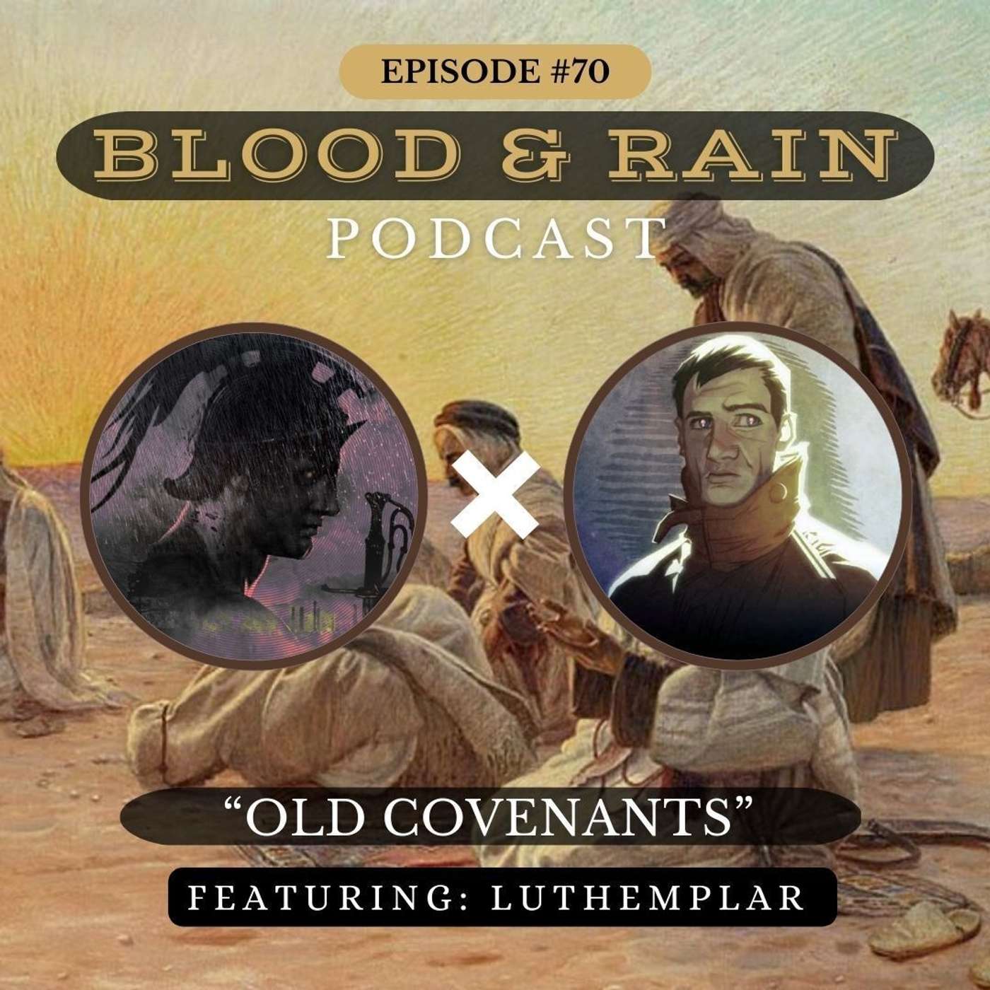 Blood & Rain Episode 70: “Old Covenants” Featuring: Æluthemplar Blood & Rain Episode 70: “Old Covenants” Featuring: Æluthemplar