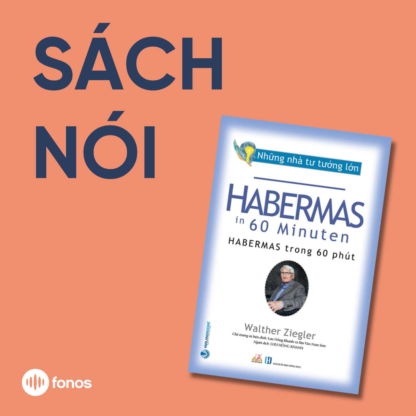 Những Nhà Tư Tưởng Lớn - Habermas Trong 60 Phút [Sách Nói]