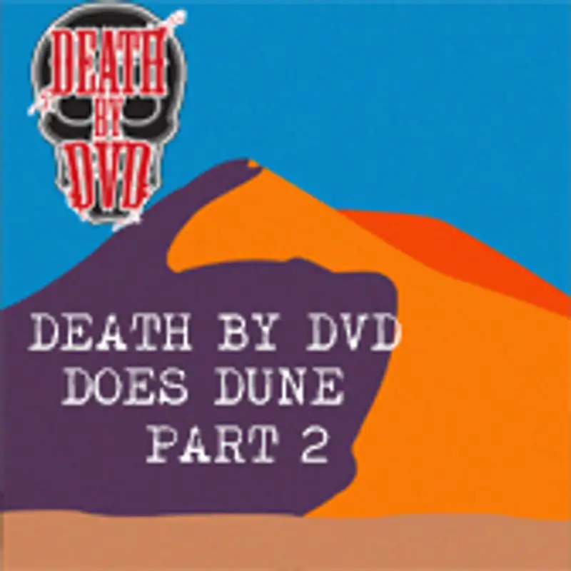 The Spice Must Flow : DEATH BY DVD does DUNE part II