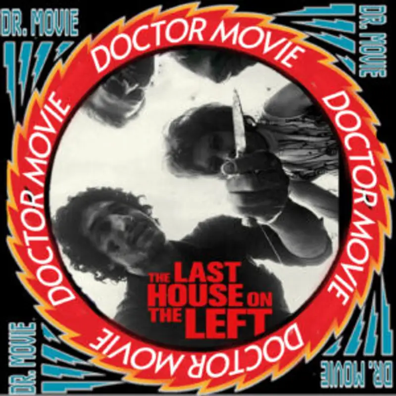 Doctor Movie: Episode 189: Last House On The Left (1972)