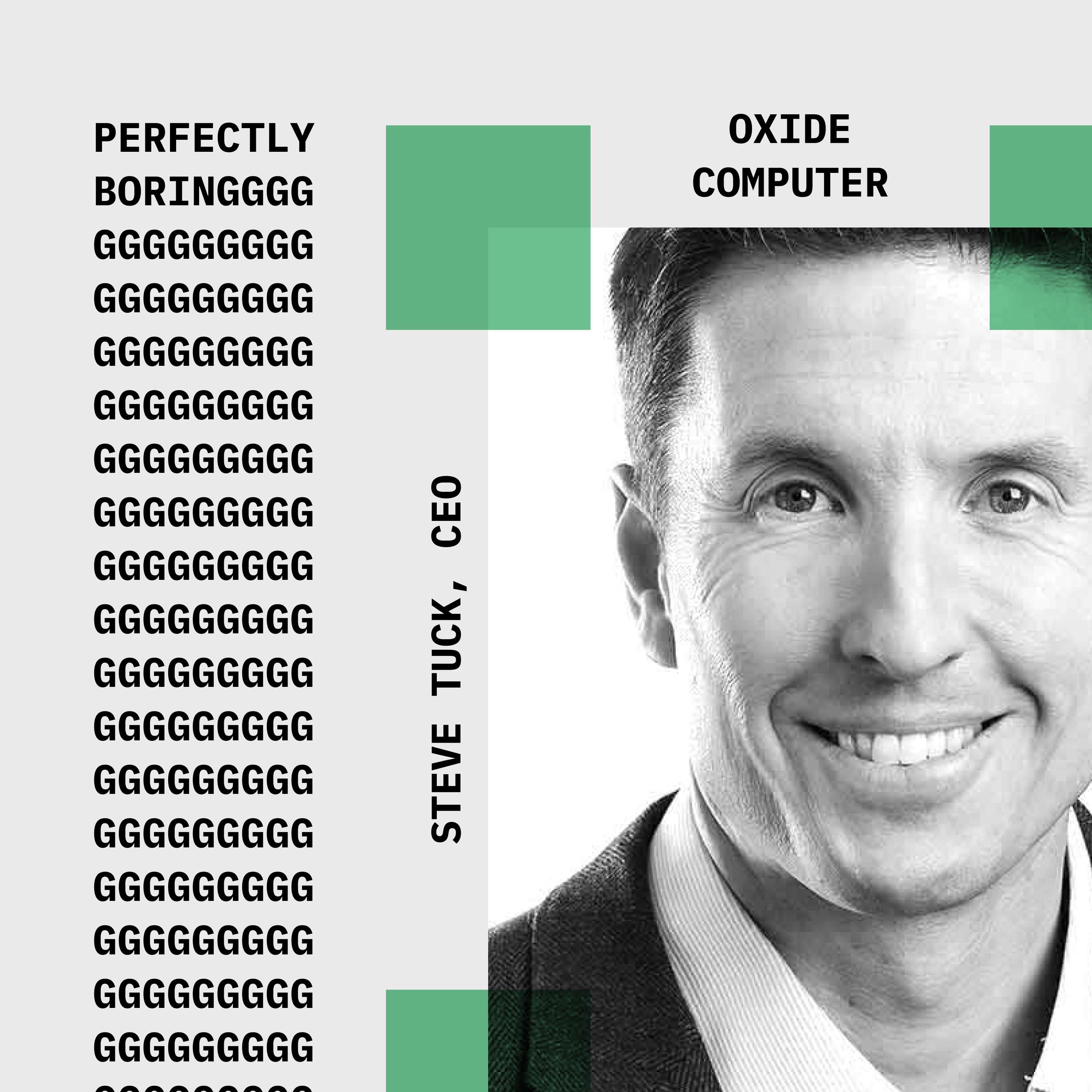 Innovating in Hardware, Software, and the Public Cloud with Steve Tuck, CEO/Co-Founder of Oxide Computer