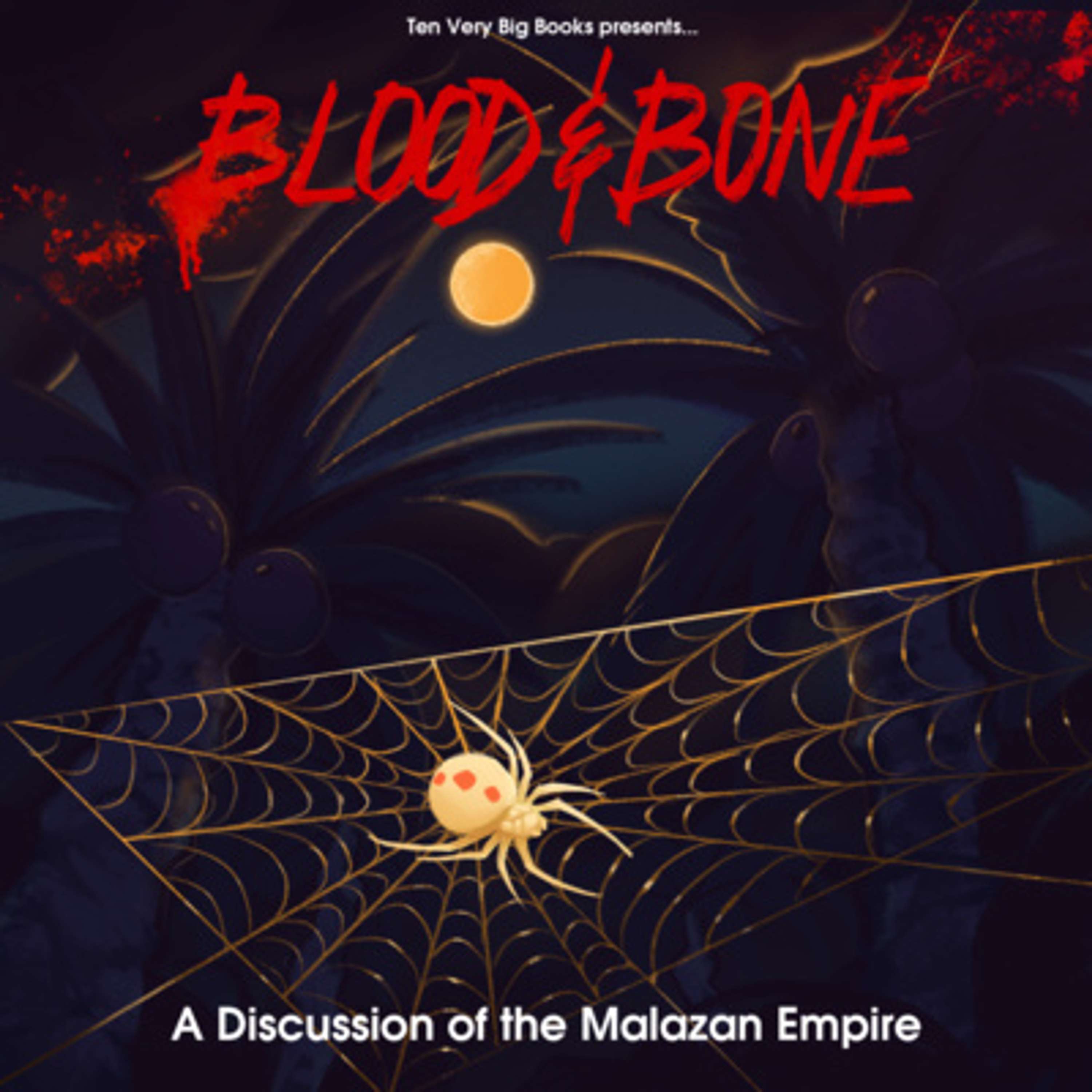 Blood & Bone | Discussions of the Malazan Empire
