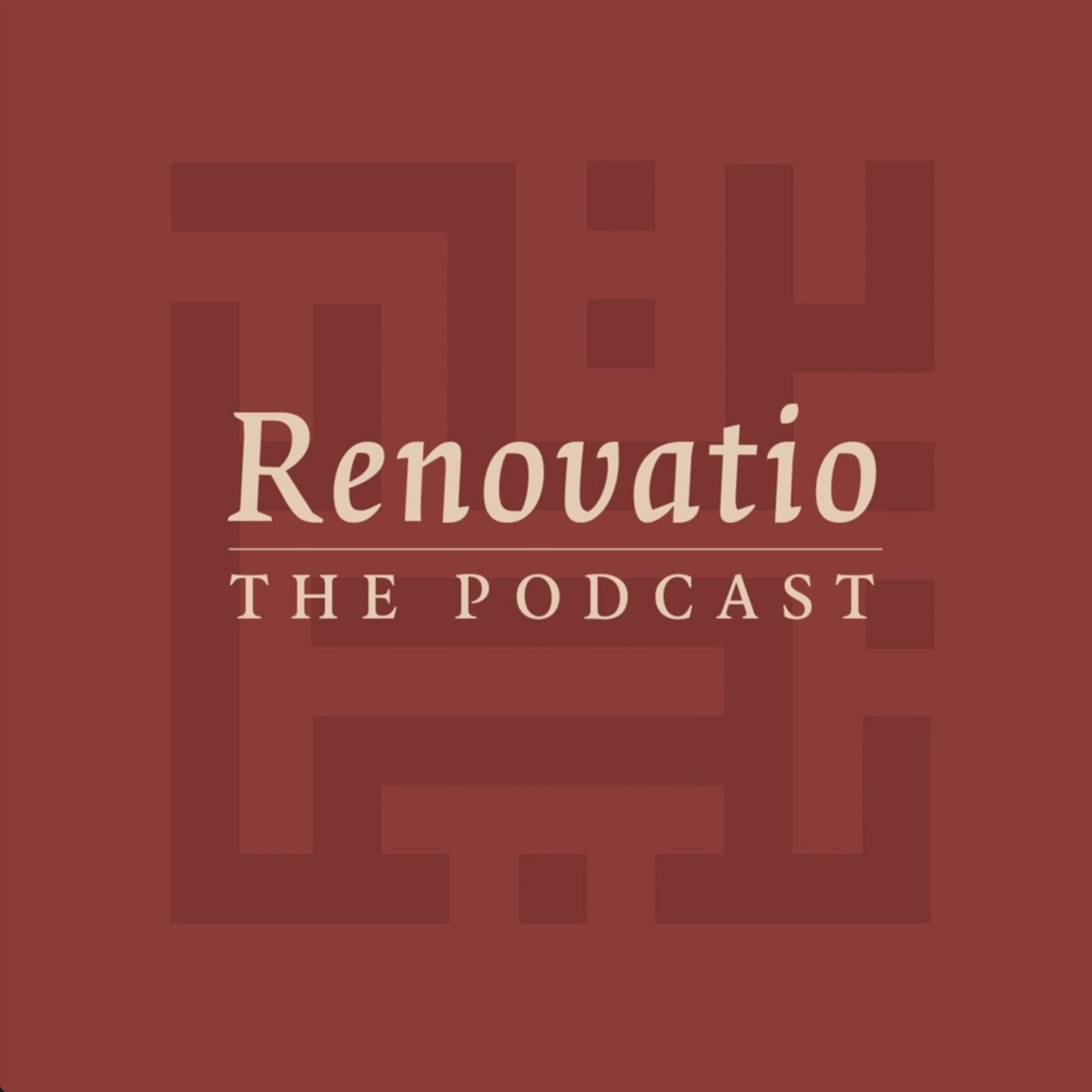 Renovatio: The Podcast