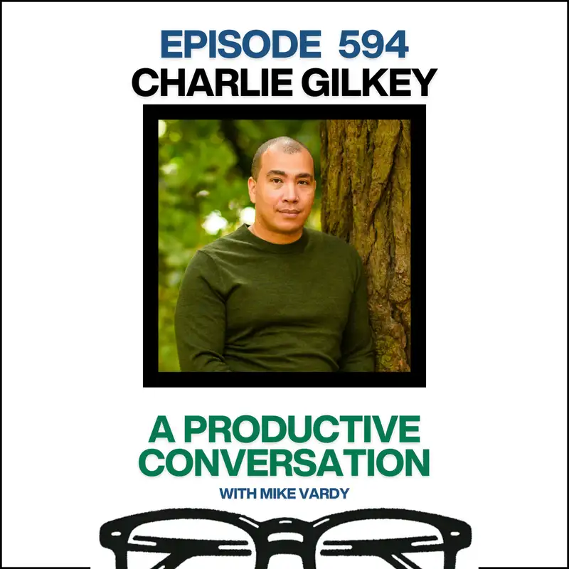 Charlie Gilkey Talks About Finishing What Matters