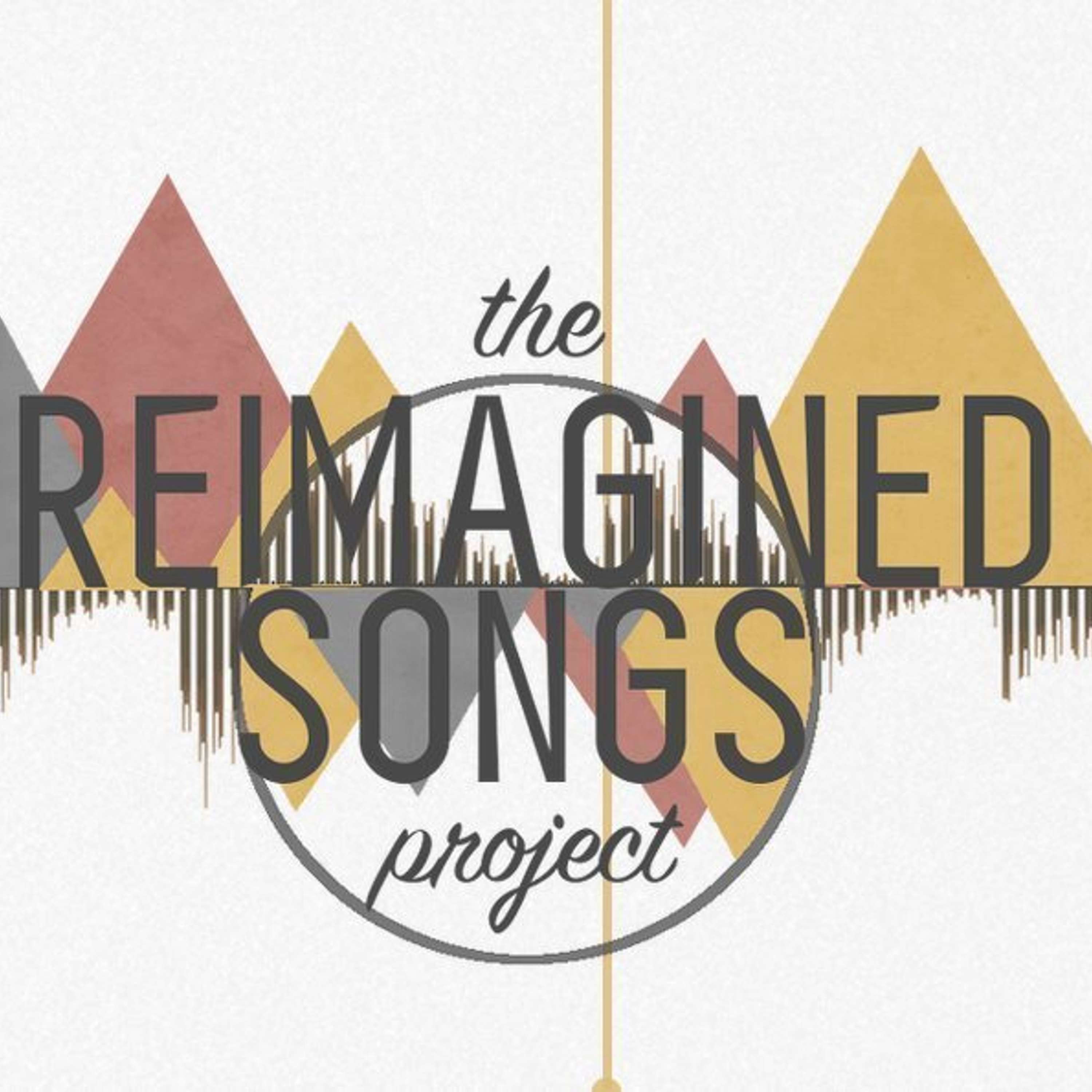 Episode 68 | Reimagined Songs (Part 2)